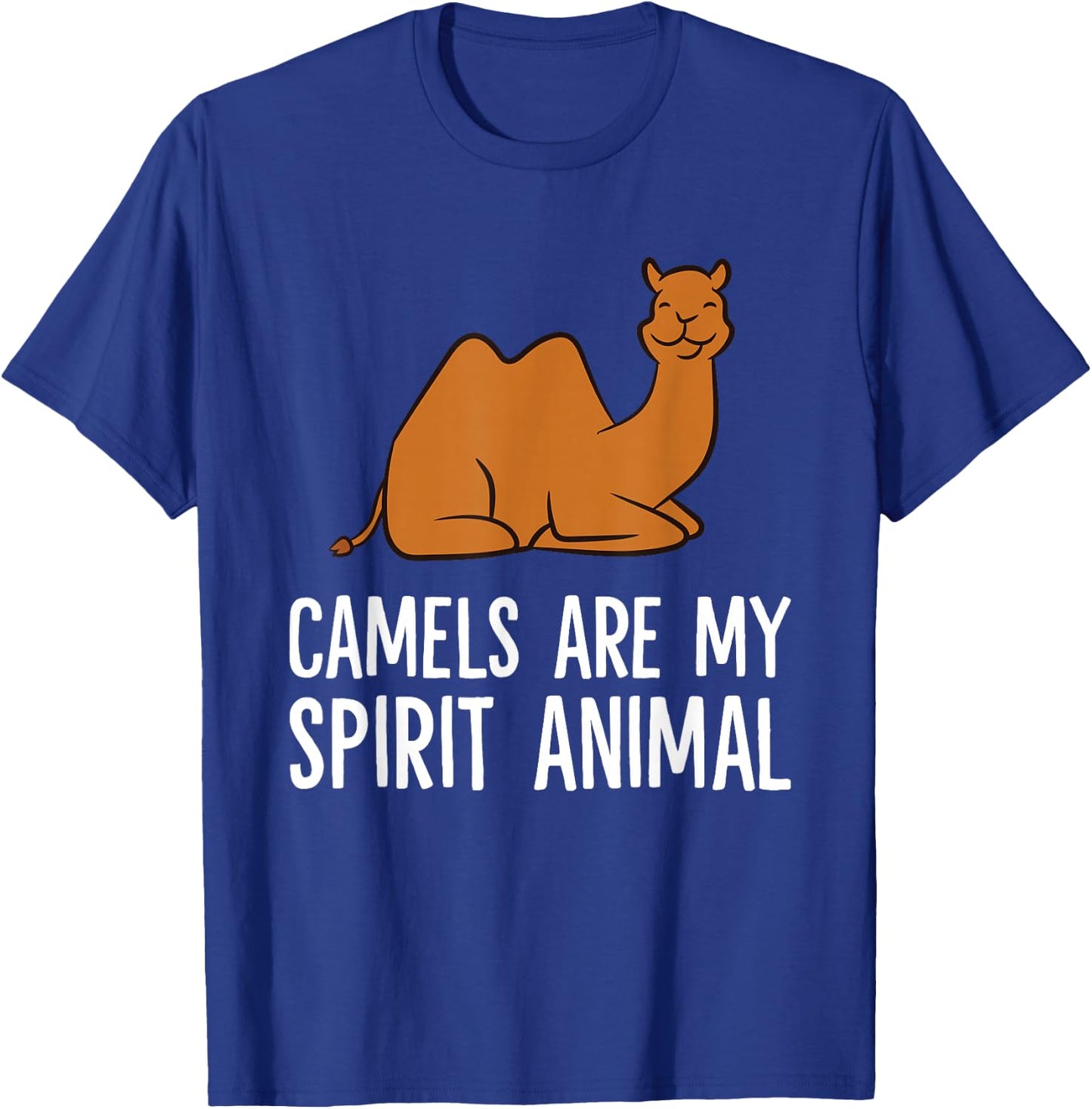 Funny Camel Desert Egypt Camels Are My Spirit Animal T-Shirt - T-Shirt | Royal