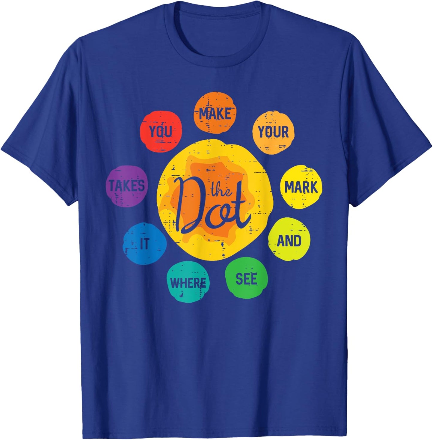 The Dot Make Mark Dots Men Women Kids Boys Girl Toddler T-Shirt - T-Shirt | Royal
