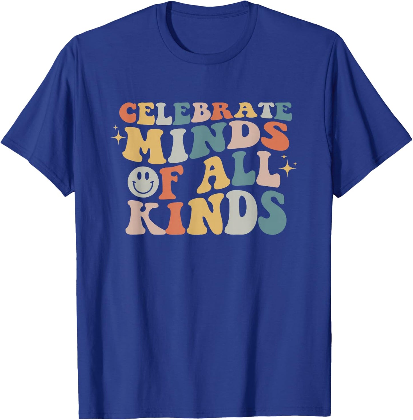 Celebrate Minds of All Kinds Neurodiversity Autism Awareness T-Shirt - T-Shirt | Royal