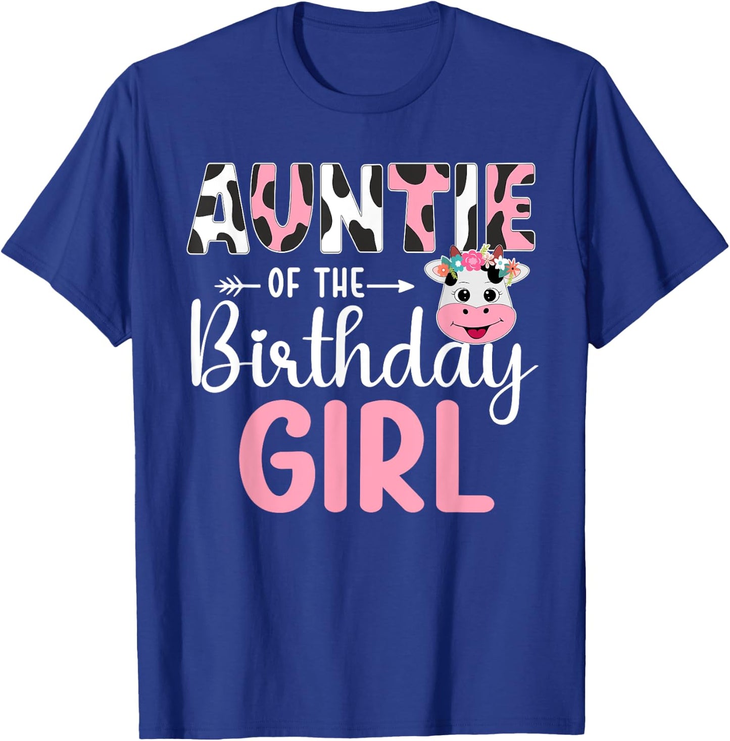 Auntie Of The Birthday Girl Farm Cow 1 St Birthday Girl T-Shirt - T-Shirt | Royal