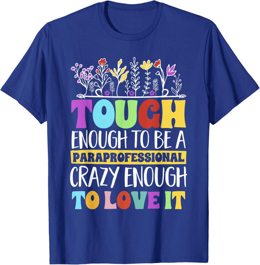 Tough Enough To Be A Paraprofessional Teacher Assistant Women T-Shirt - T-Shirt | Royal