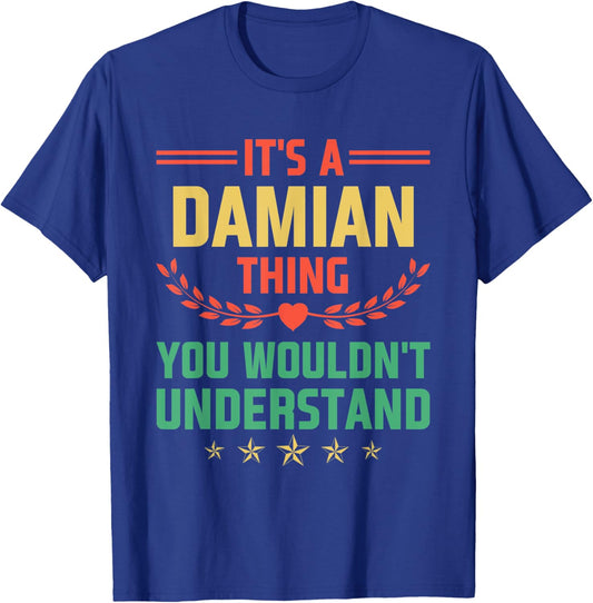 It's a Damian Thing You Wouldn't Understand Funny Name T-Shirt - T-Shirt | Royal