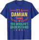 It's a Damian Thing You Wouldn't Understand Funny Name T-Shirt - T-Shirt | Royal