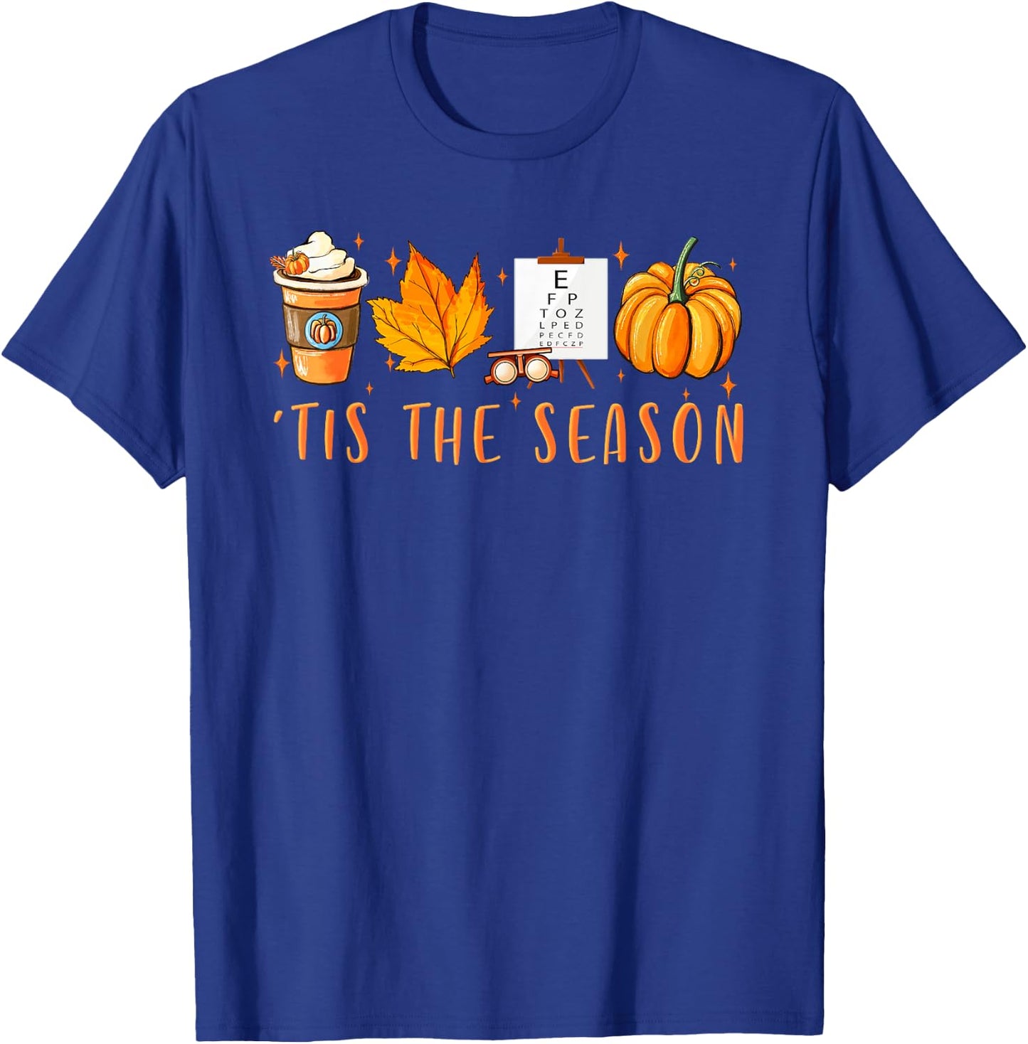 Tis The Season Optician Pumpkin Spice Fall Leaves Autumn T-Shirt - T-Shirt | Royal