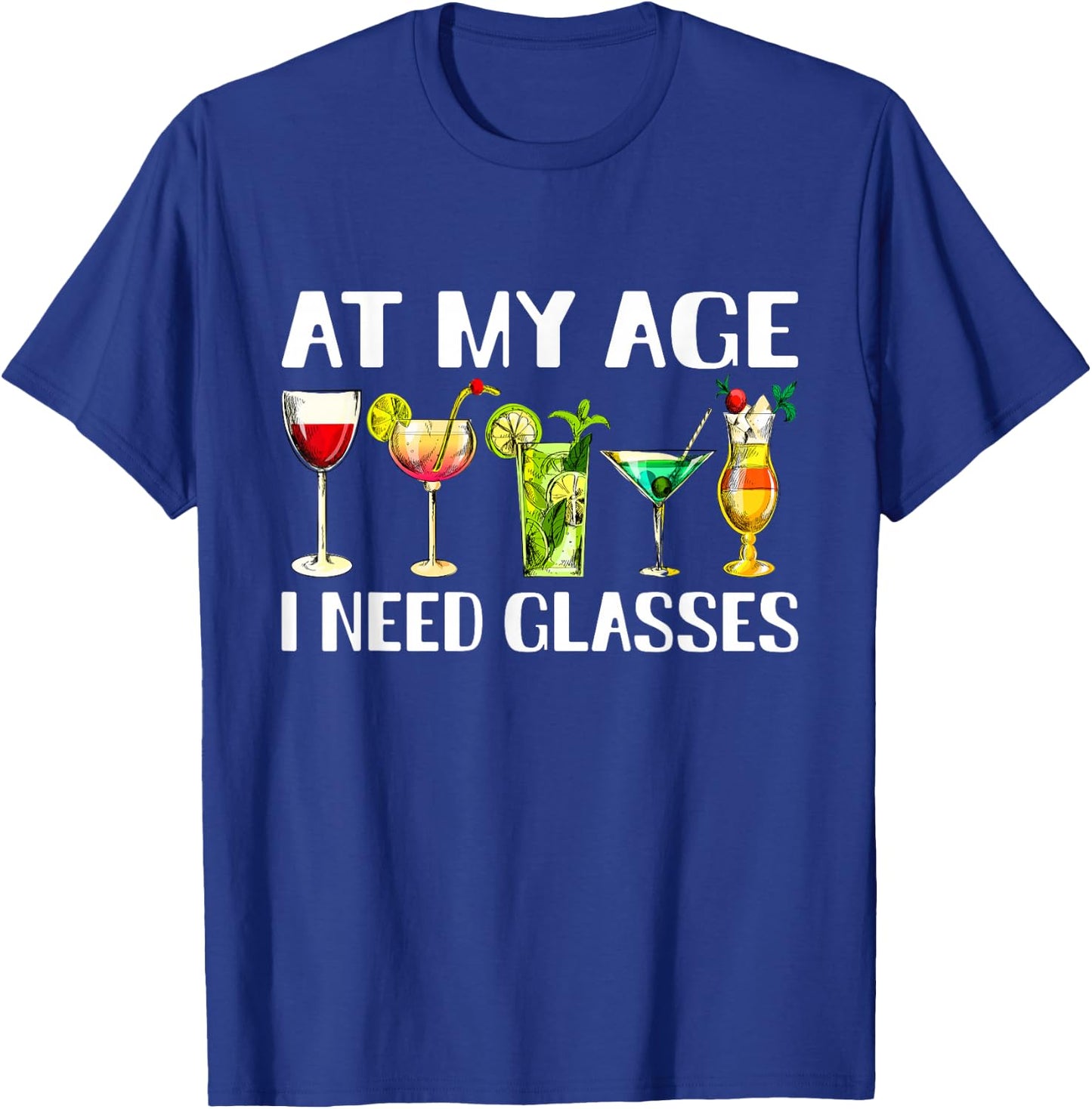 Funny At My Age I Need Glasses Dad Mom Wine Drinking T-Shirt - T-Shirt | Royal