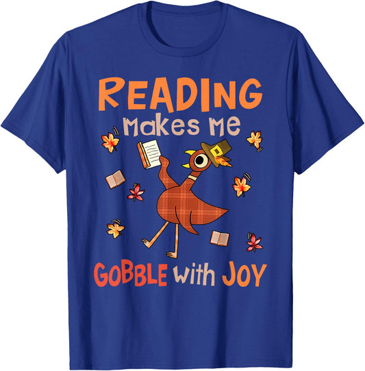 Reading Makes Me Gobble With Joy Turkey Reading Book T-Shirt - T-Shirt | Royal