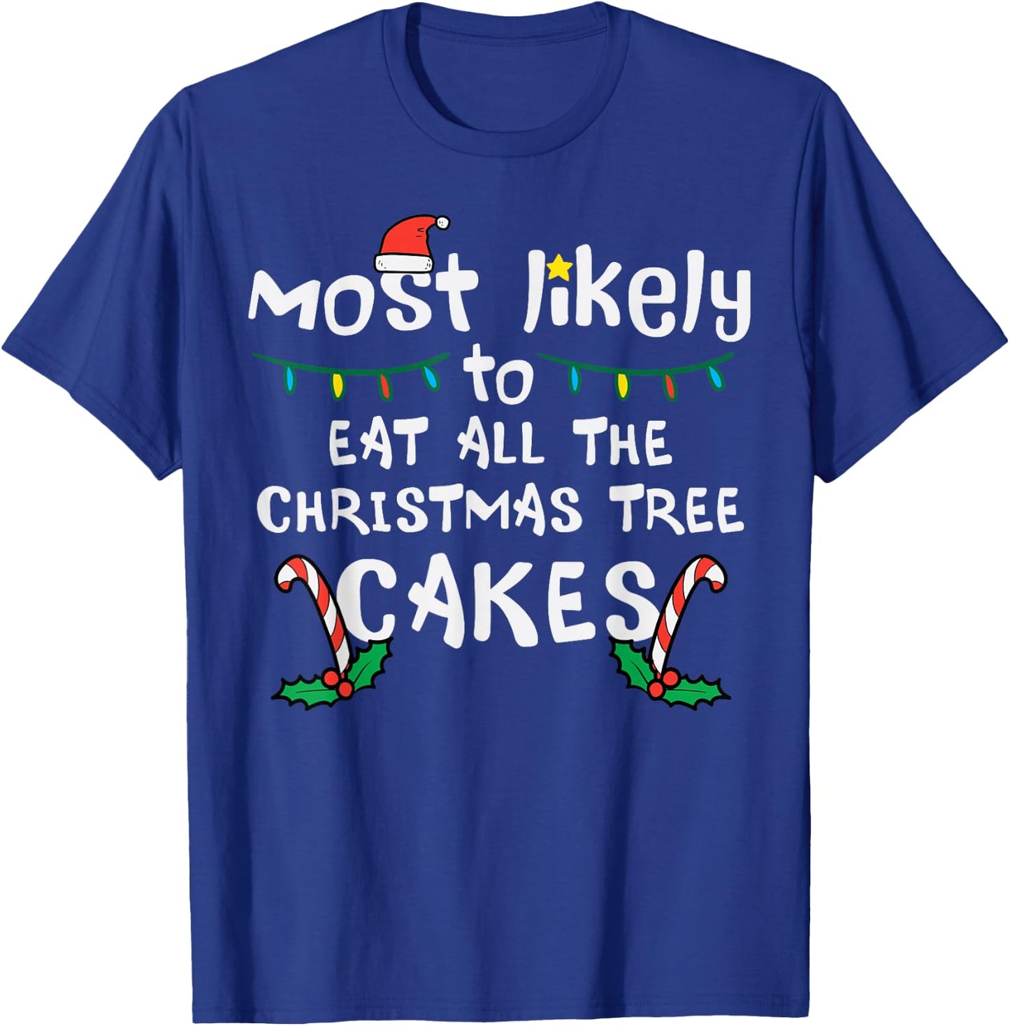 Likely Eat All Christmas Tree Cakes Xmas Family Match Kids T-Shirt - T-Shirt | Royal