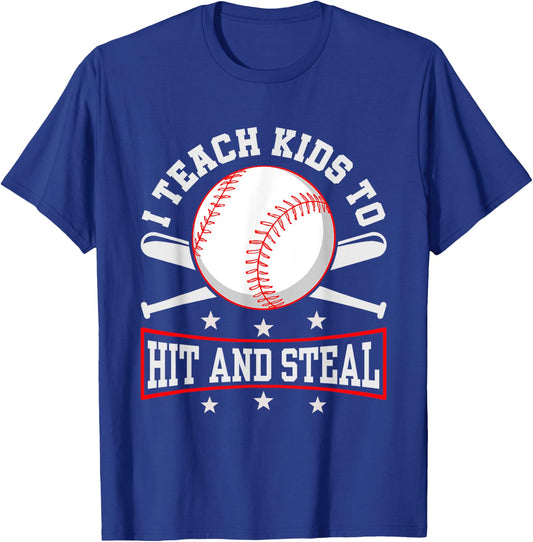I Teach Kids To Hit And Steal Baseball Coach T-Shirt - T-Shirt | Royal
