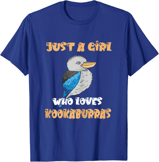 Kookaburra Just A Girl Love Laughing Bird Kookaburra Lover T-Shirt - T-Shirt | Royal