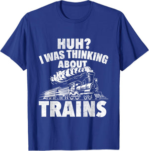 I Was Thinking About Trains - Locomotive Worker Railroad T-Shirt - T-Shirt | Royal