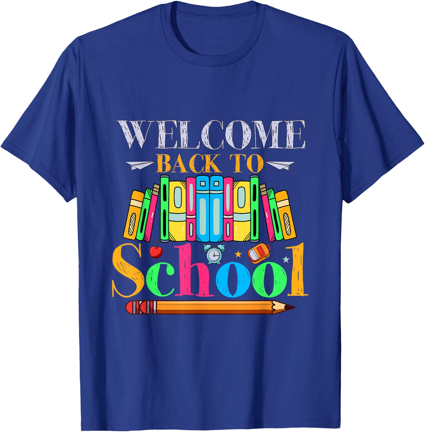 Welcome Back To School First Day Of School Student Teacher T-Shirt - T-Shirt | Royal
