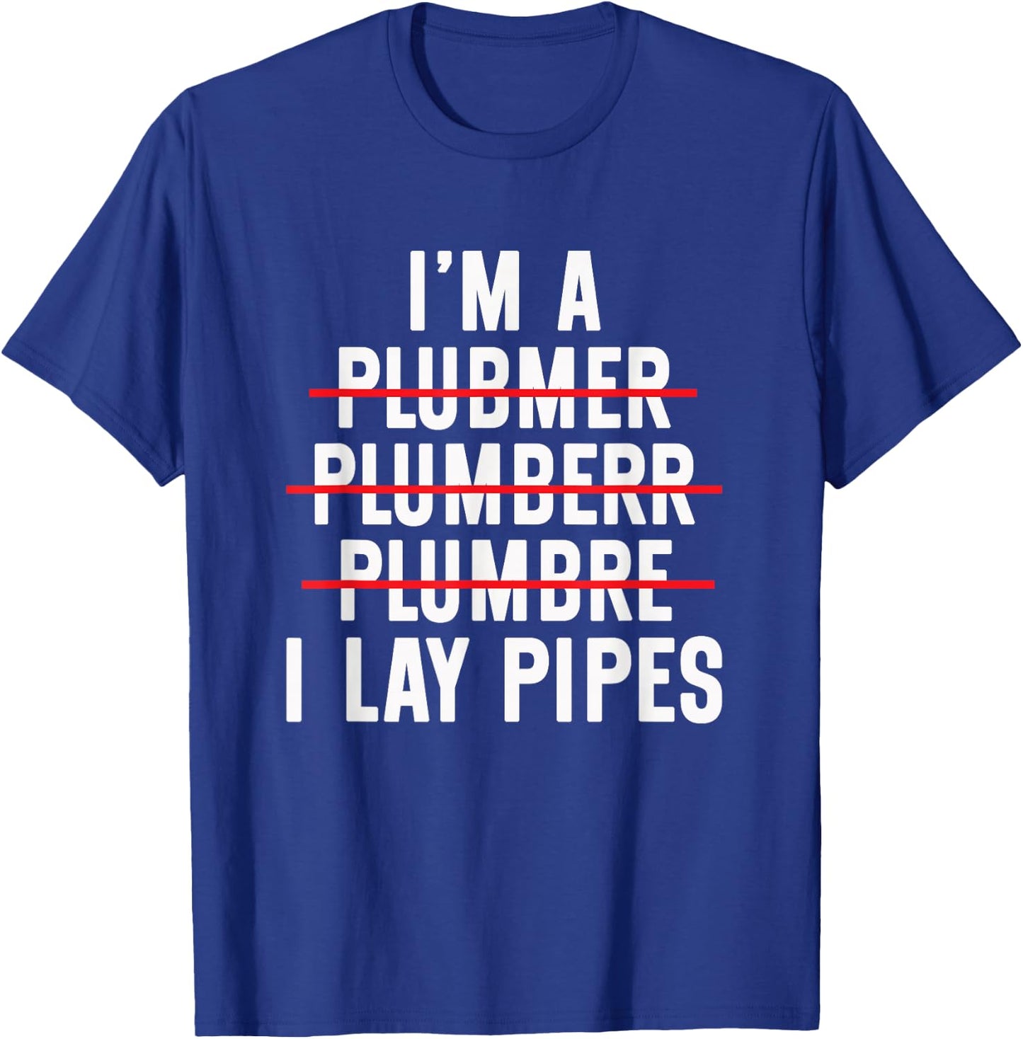 Plumbing Funny Plumber T-Shirt - T-Shirt | Royal