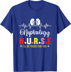 Nephrology Nurse Appreciation Nephrology Nurse Week T-Shirt - T-Shirt | Royal