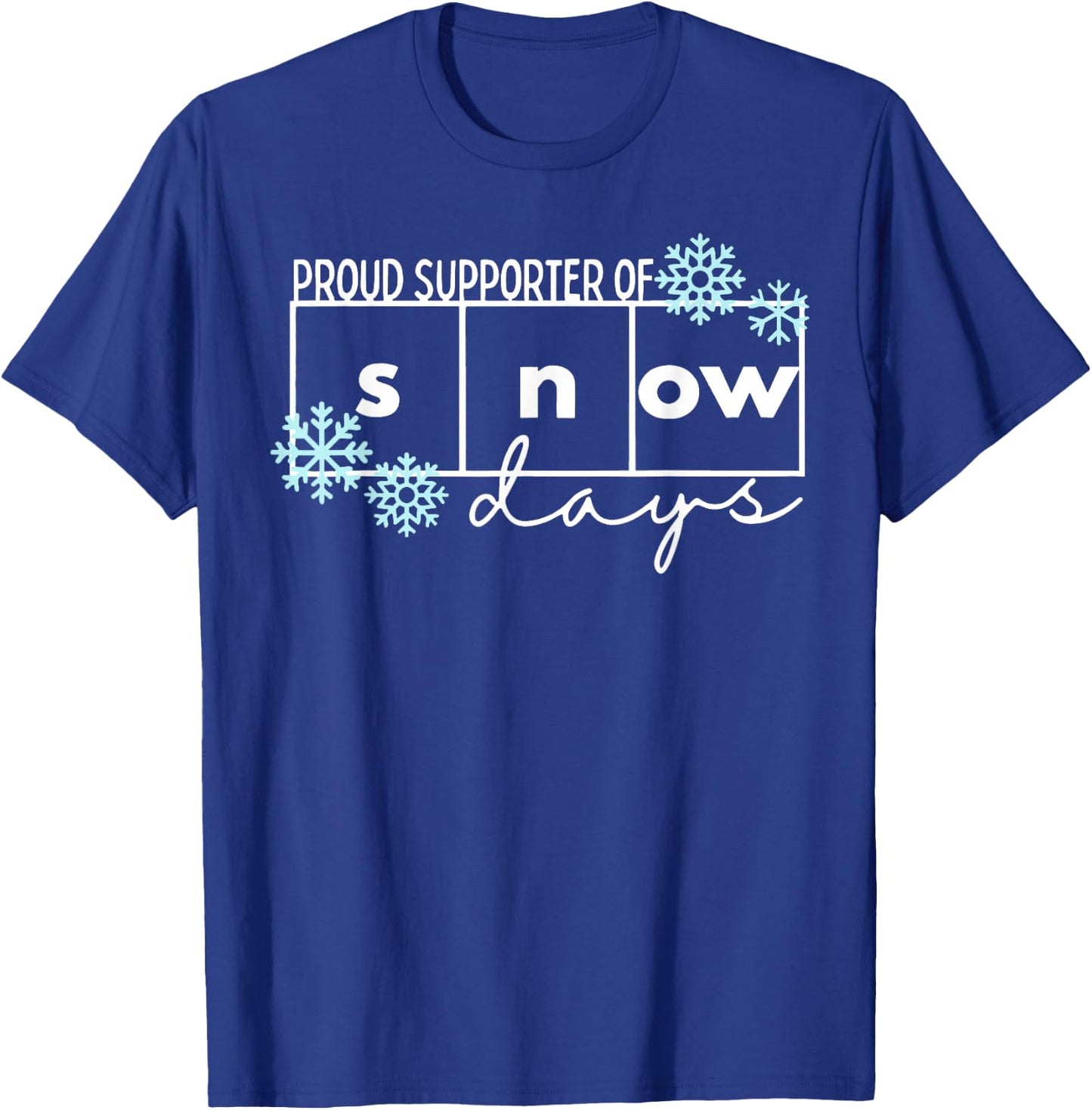 Proud Supporter of Snow Days Teacher Christmas T-Shirt - T-Shirt | Royal