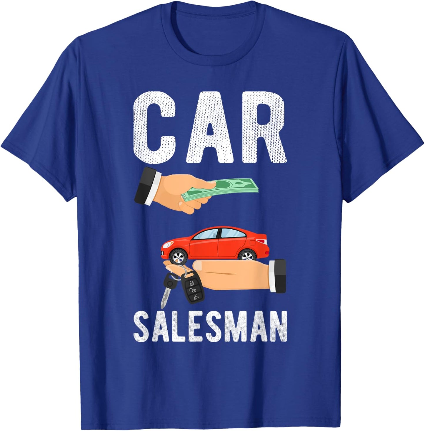 Car Salesman, Funny Sales Person Outfit Salesman T-Shirt - T-Shirt | Royal