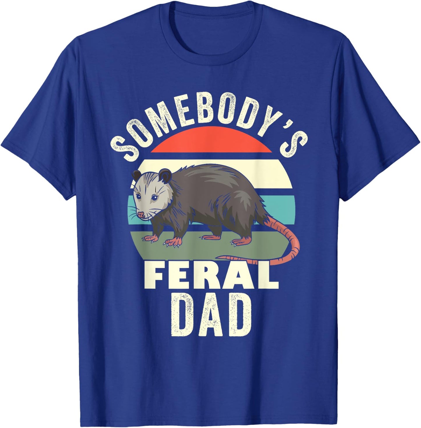 Somebody's Feral Dad Retro Feral Cat Matching Family Father T-Shirt - T-Shirt | Royal