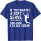 If You Wanted A Soft Serve Funny Tennis player Tennis Lover T-Shirt - T-Shirt | Royal