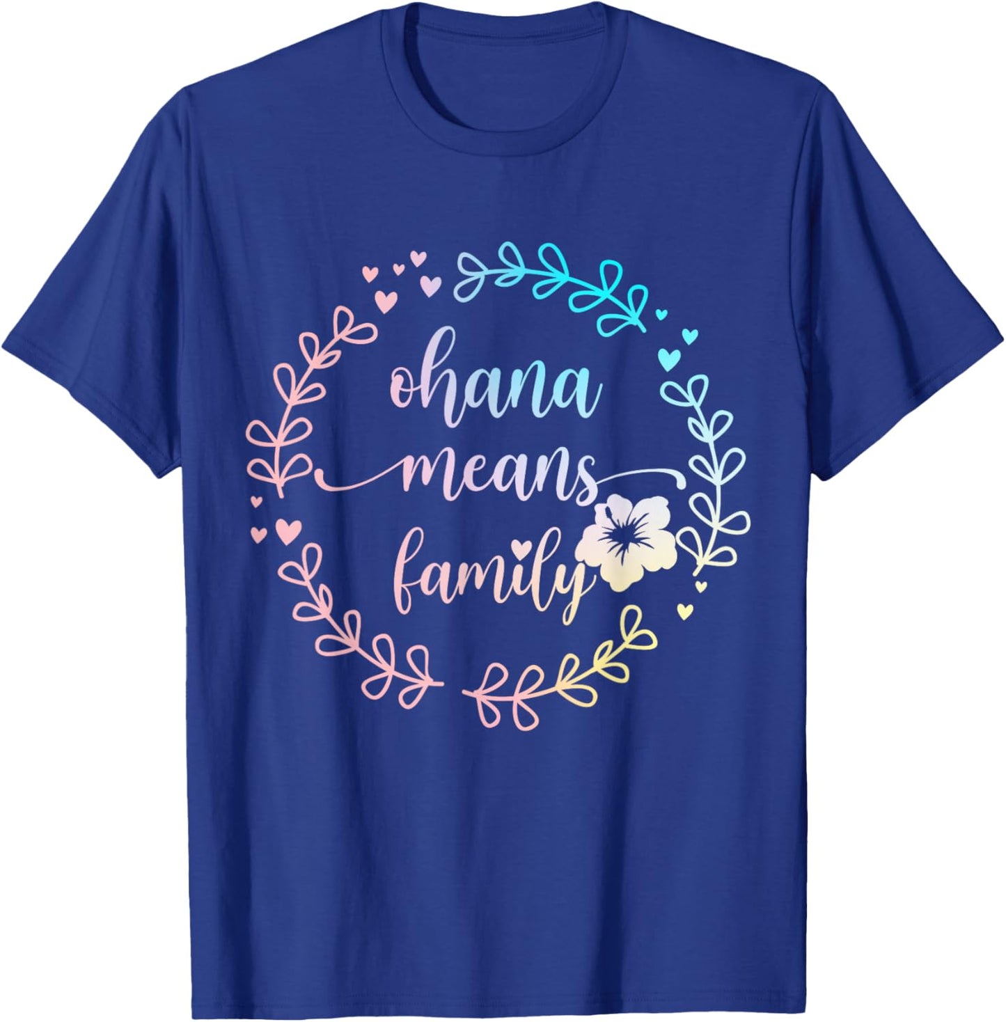 Ohana Means Family Hawaiian Hawaii Flowers Hibiscus T-Shirt - T-Shirt | Royal