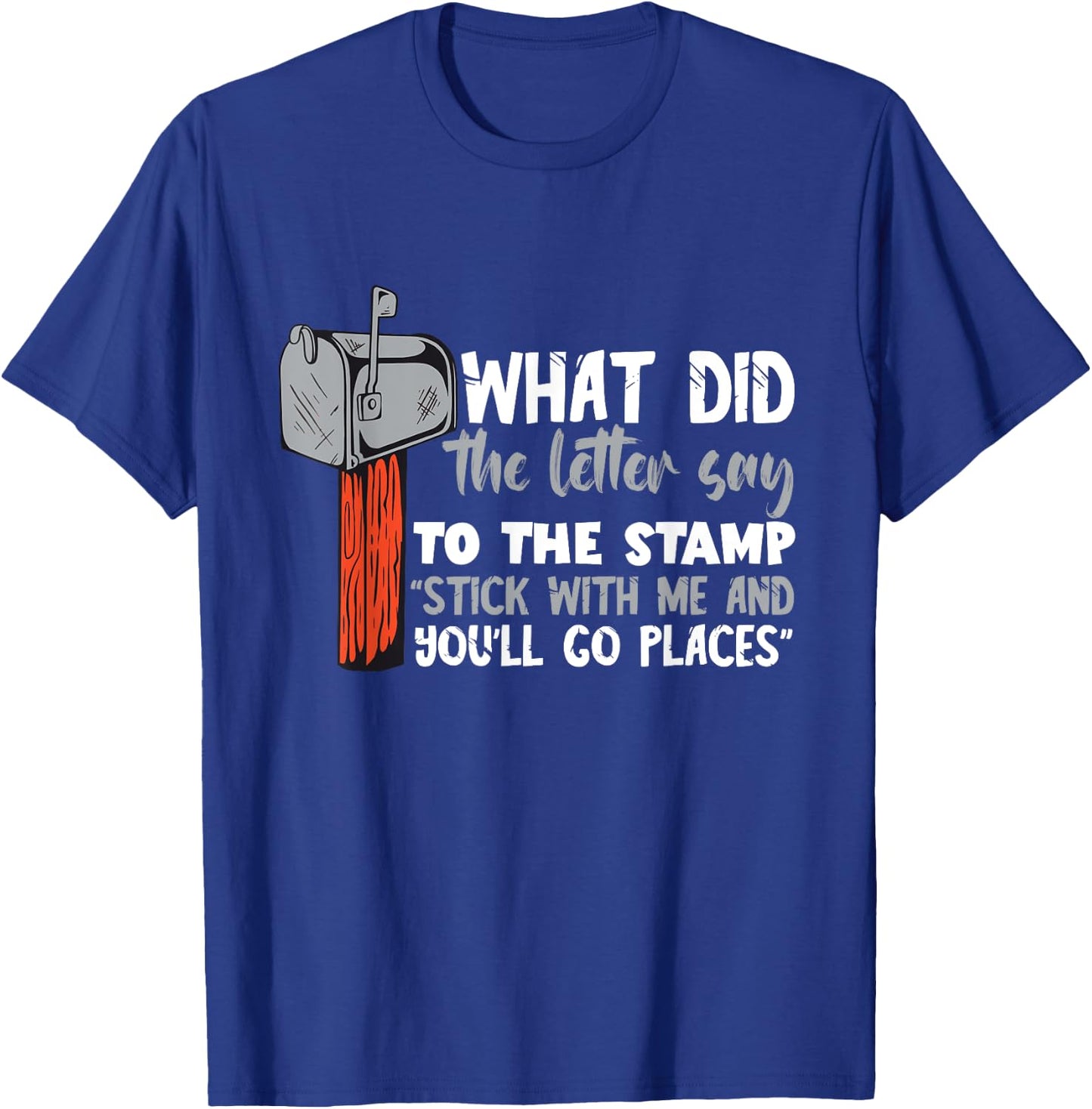 Postman What Did The Letter Said Mailman Postal Worker T-Shirt - T-Shirt | Royal