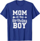 Mom Of The Birthday Boy Family Love Celebration T-Shirt - T-Shirt | Royal