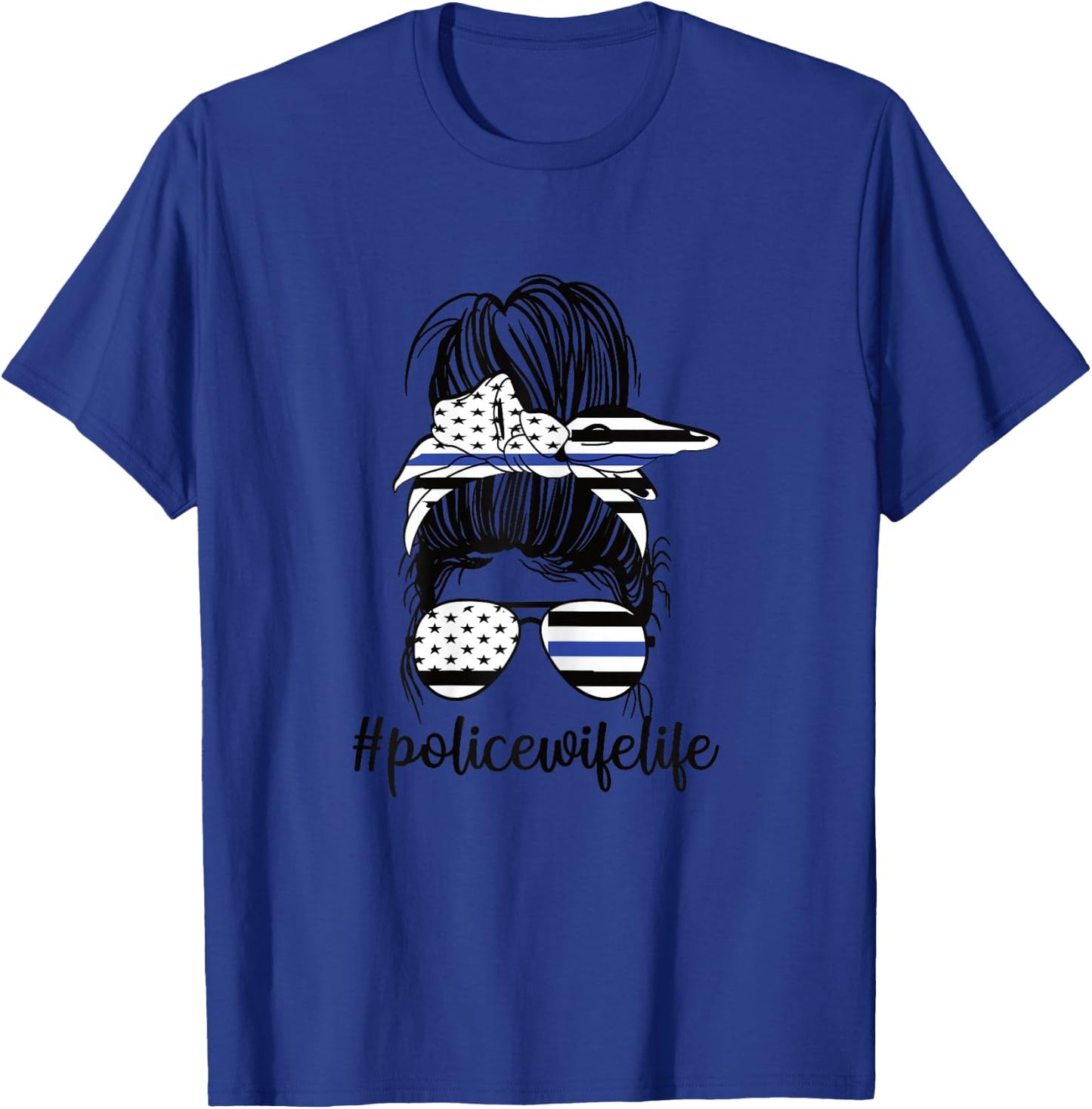 Police Wife Life Messy Bun Police Officer Wife Blue Line T-Shirt - T-Shirt | Royal