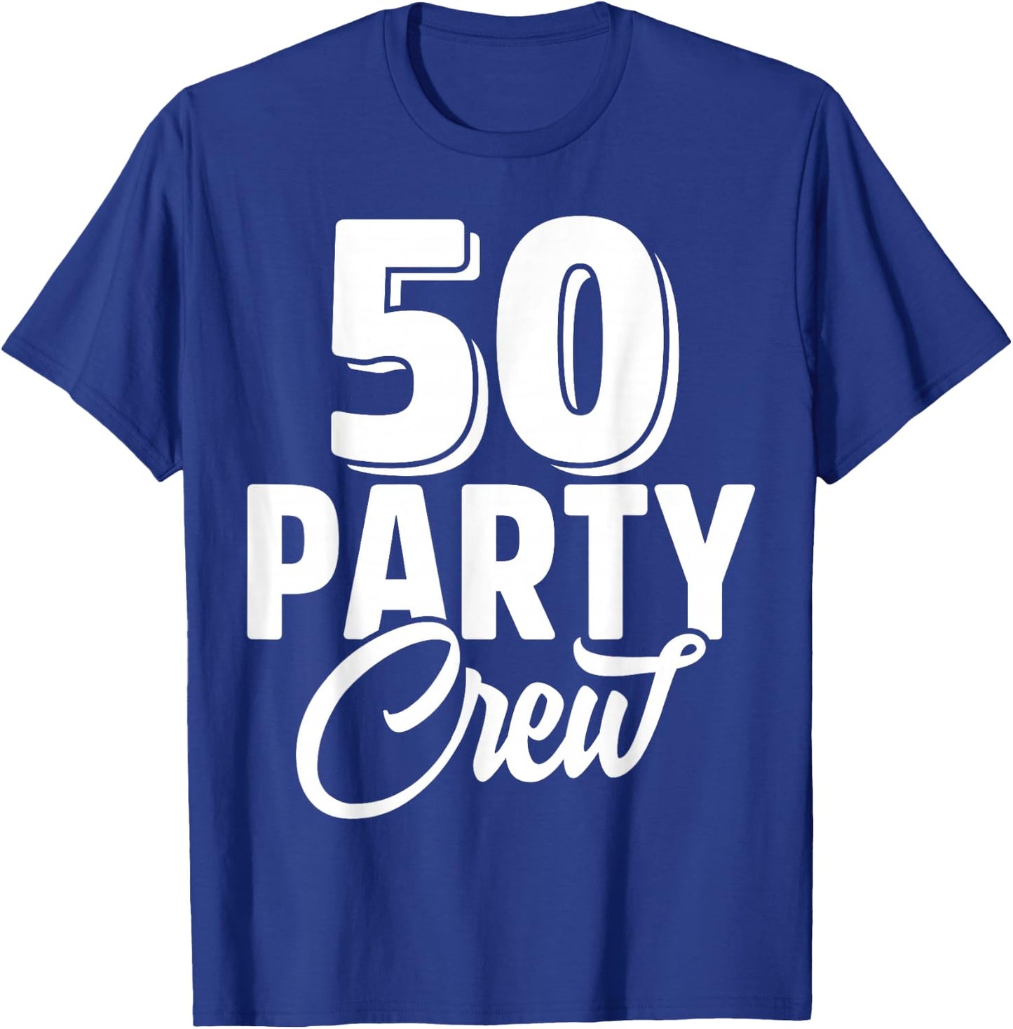 50 Party Crew Squad 50th Birthday 50 Year Old Birthday Group T-Shirt - T-Shirt | Royal