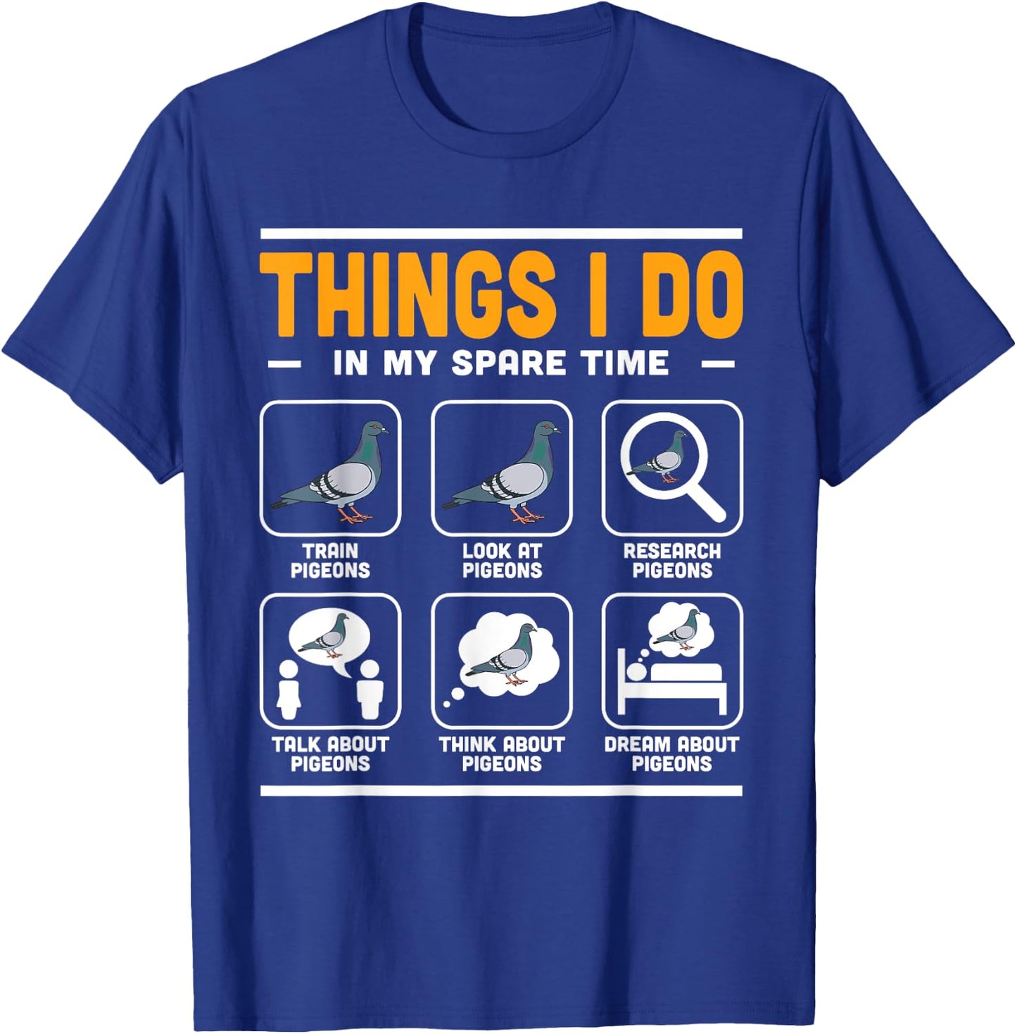 Men Things I Do In My Spare Time Pigeon Watcher Birding T-Shirt - T-Shirt | Royal