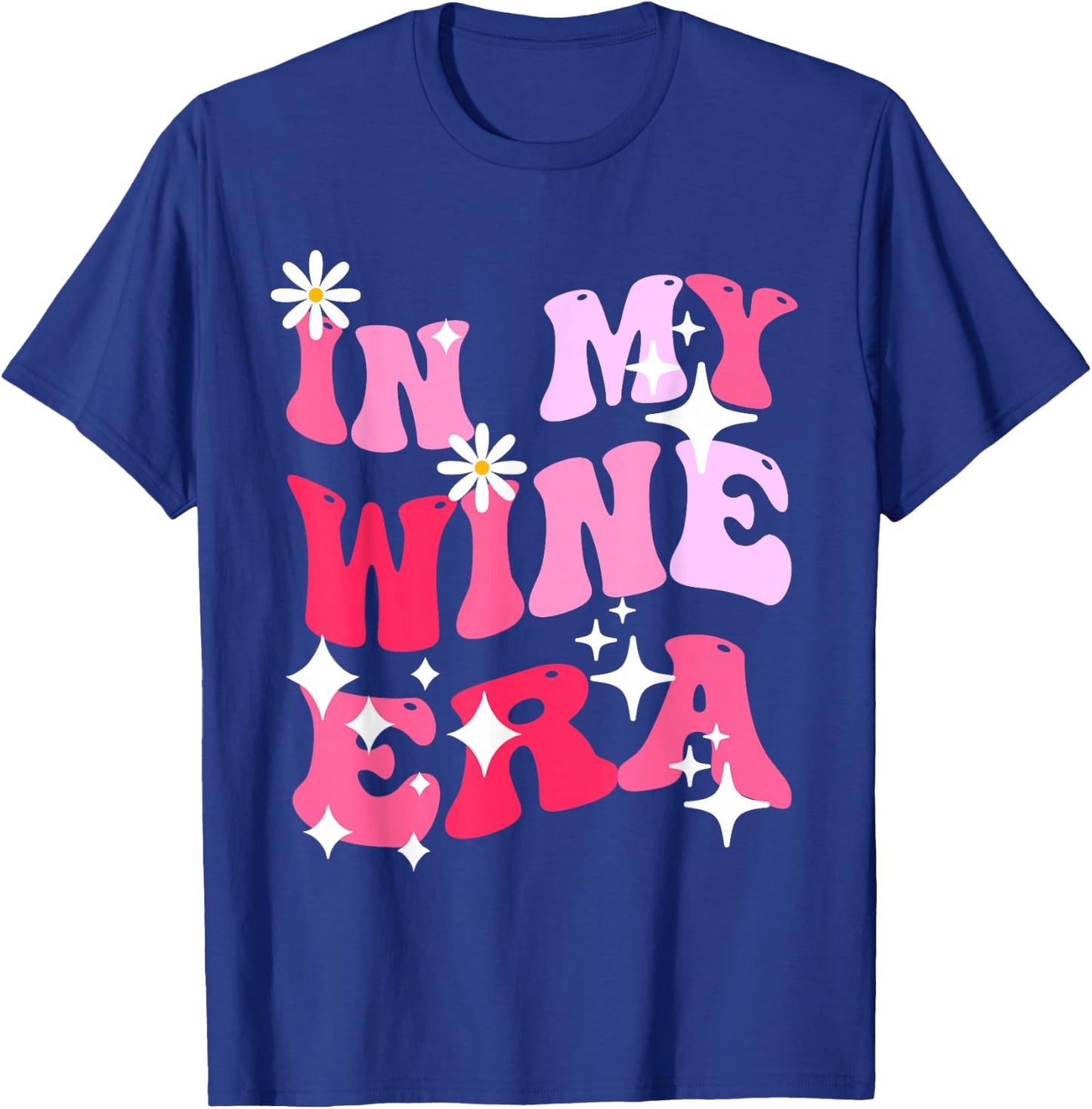In My Wine Era Funny Drinking Retro Groovy T-Shirt - T-Shirt | Royal