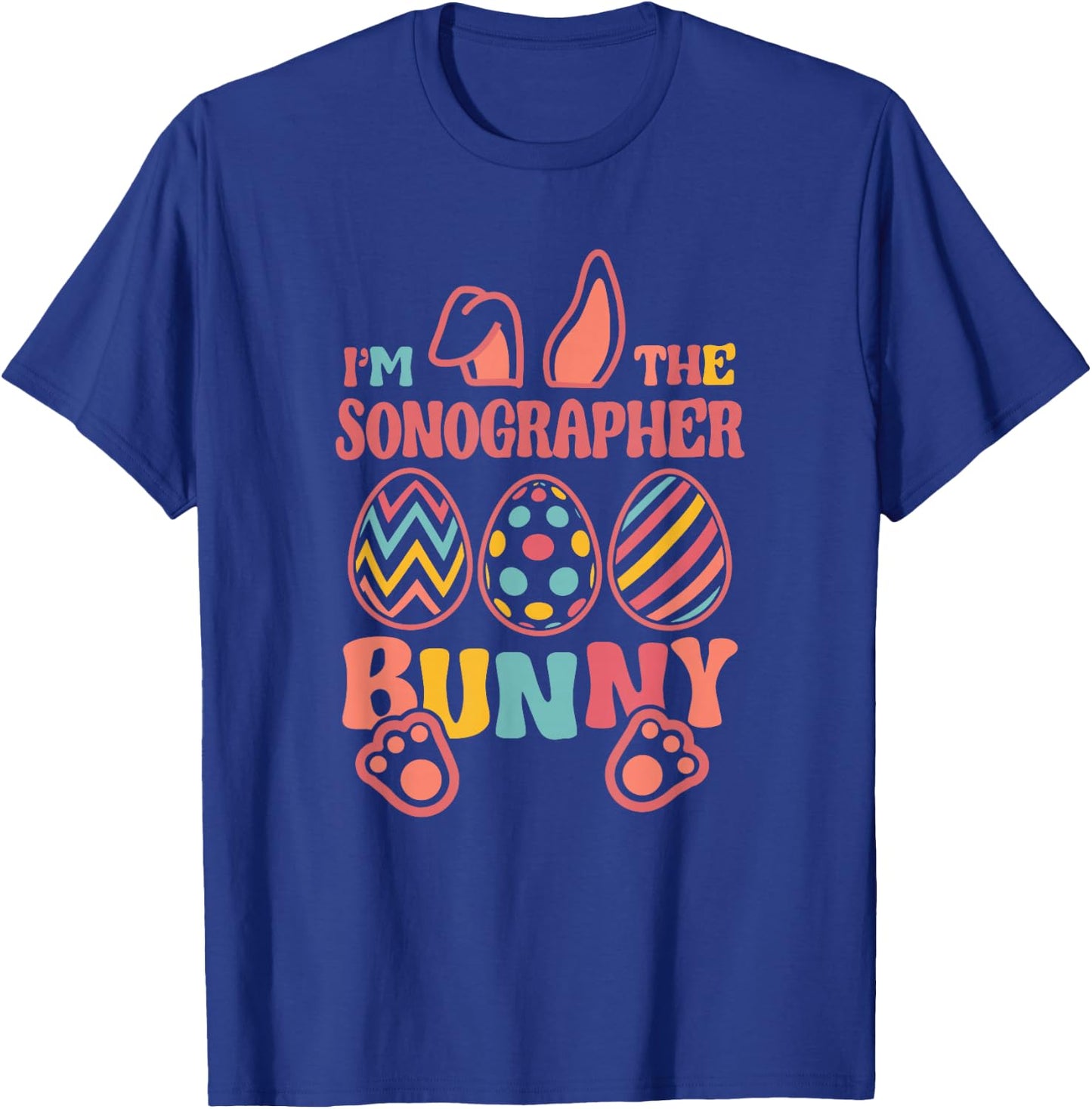 Im The Sonographer Bunny Easter Ultrasound Tech T-Shirt - T-Shirt | Royal