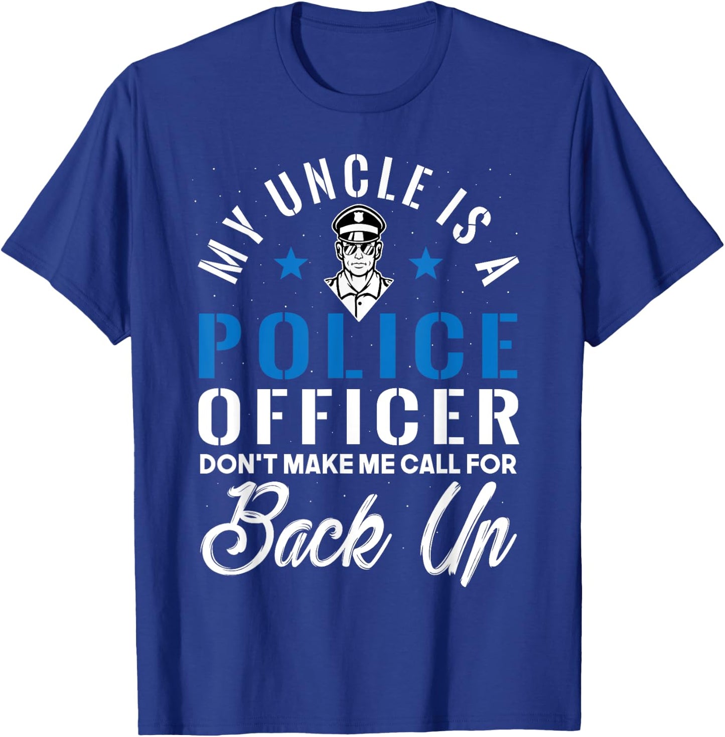 My Uncle is a Police Officer Funny Law Enforcement Father T-Shirt - T-Shirt | Royal