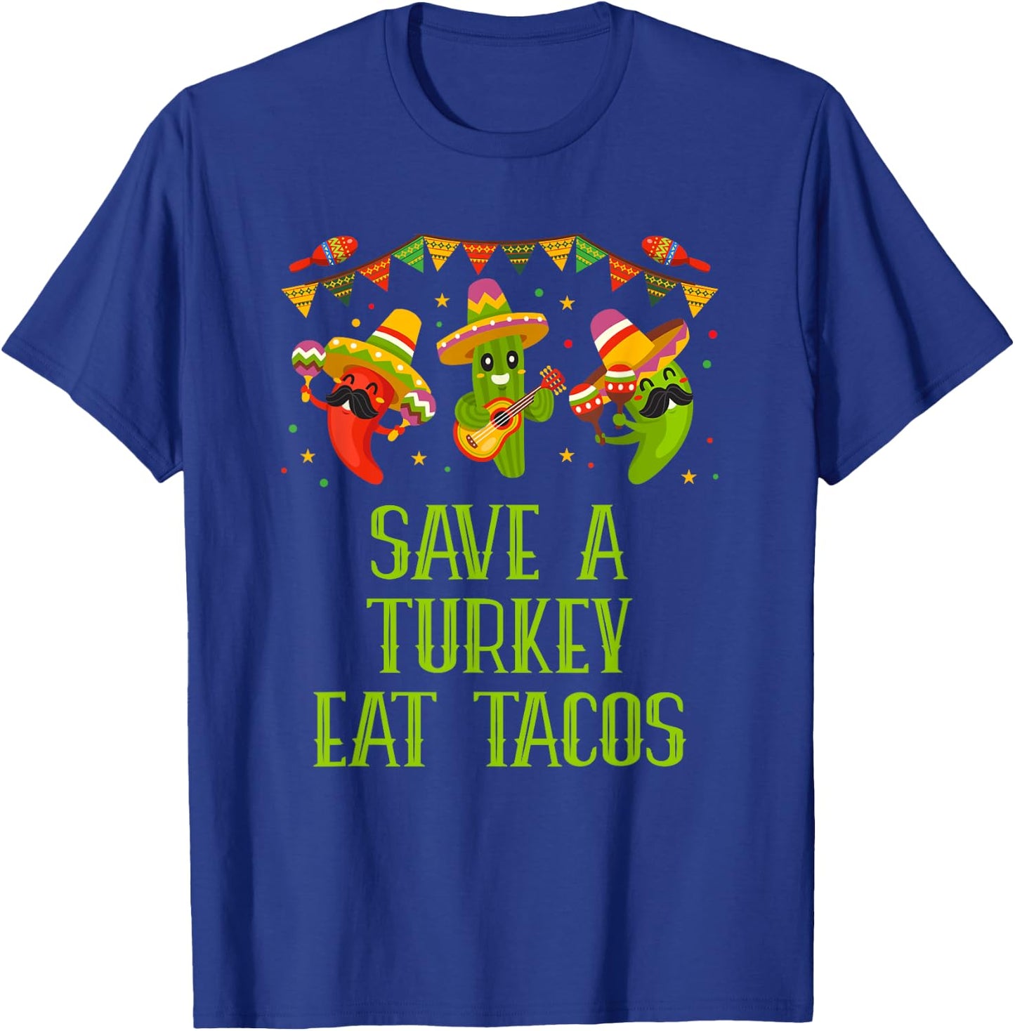 Save a Turkey Eat Tacos Thanksgiving Taco Lover Turkey Day T-Shirt - T-Shirt | Royal
