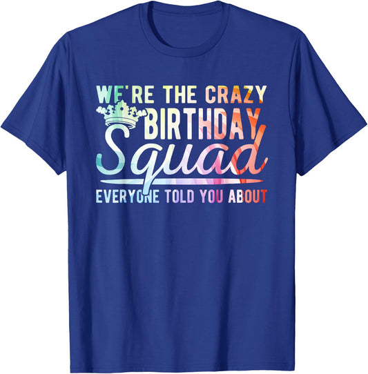 Crazy Birthday Squad T-Shirt - T-Shirt | Royal