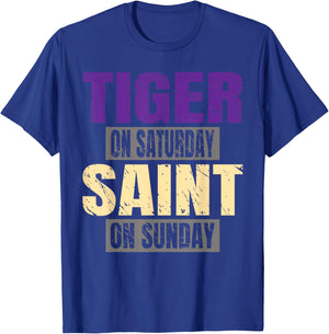 Tiger on Saturday Saint on Sunday Funny Fans Tiger T-Shirt - T-Shirt | Royal