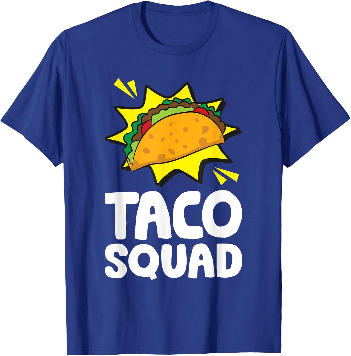 Team Tacos Mexican Food Funny Taco Squad T-Shirt - T-Shirt | Royal
