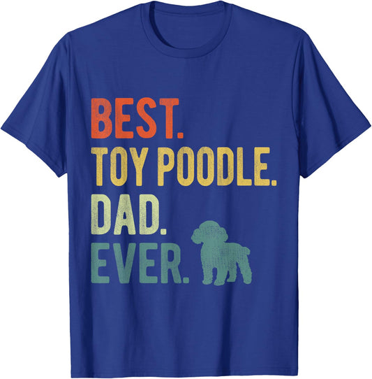 Best Toy Poodle Dad Ever Dog Daddy Father's Day Women T-Shirt - T-Shirt | Royal