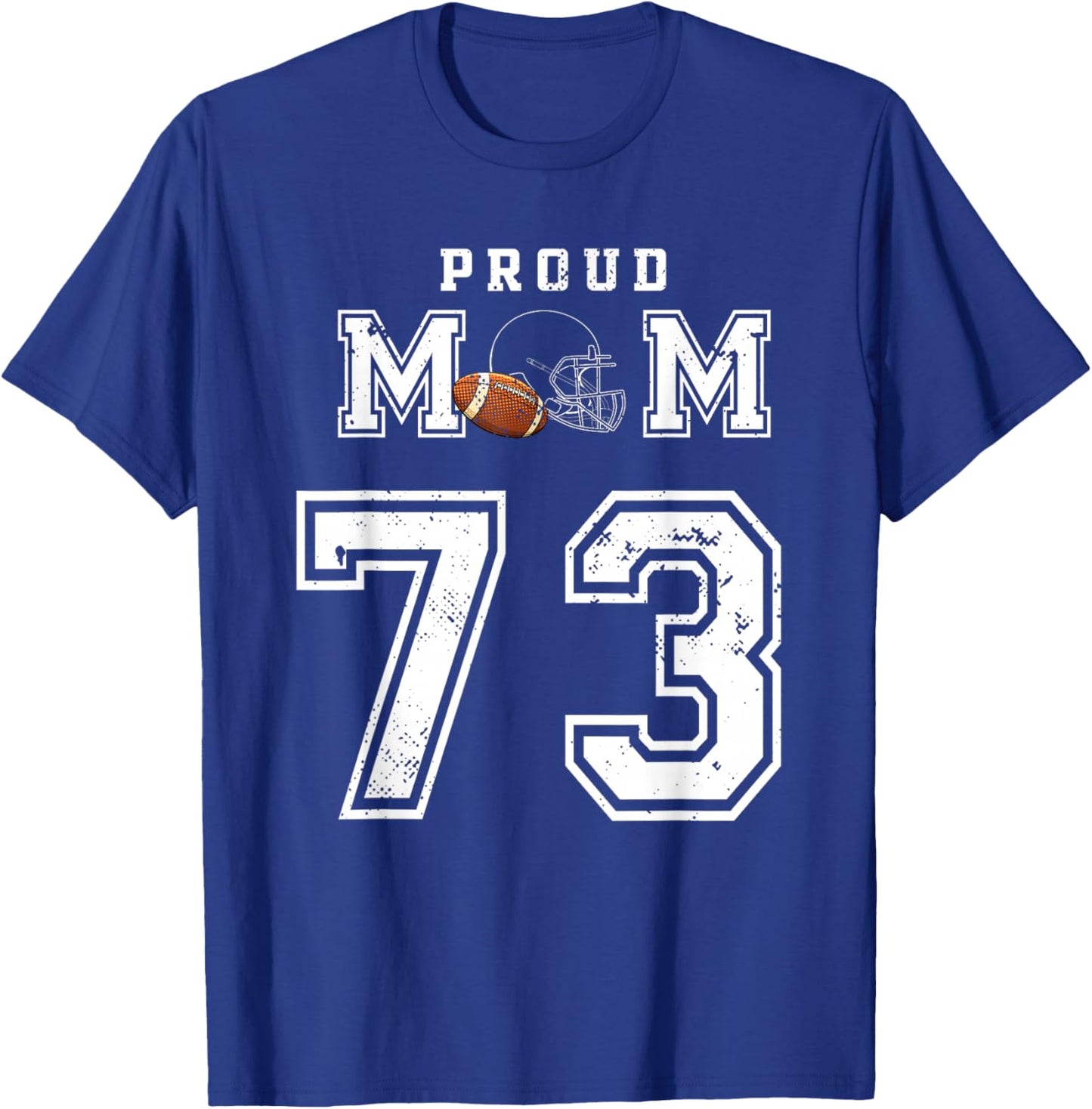 Custom Proud Football Mom Number 73 Personalized T-Shirt - T-Shirt | Royal