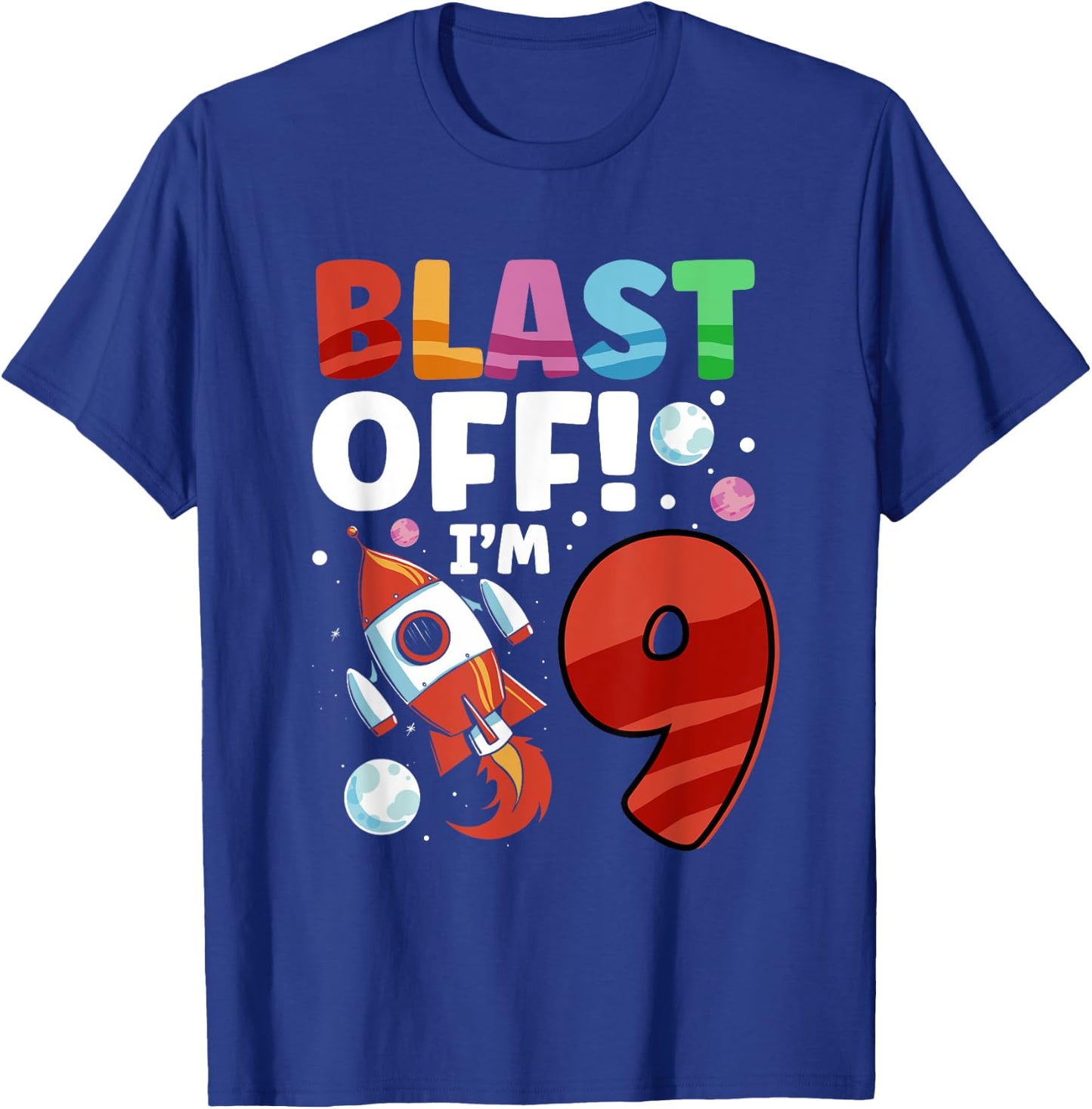 Blast Off Space Ship I'm 9 Galaxy Astronout 9th Birthday T-Shirt - T-Shirt | Royal