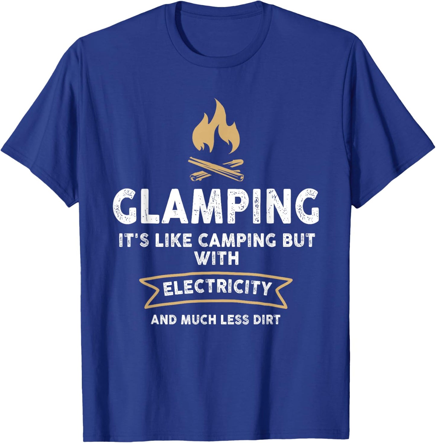 Glamping Definition Glamper Its Like Camping spark campers T-Shirt - T-Shirt | Royal