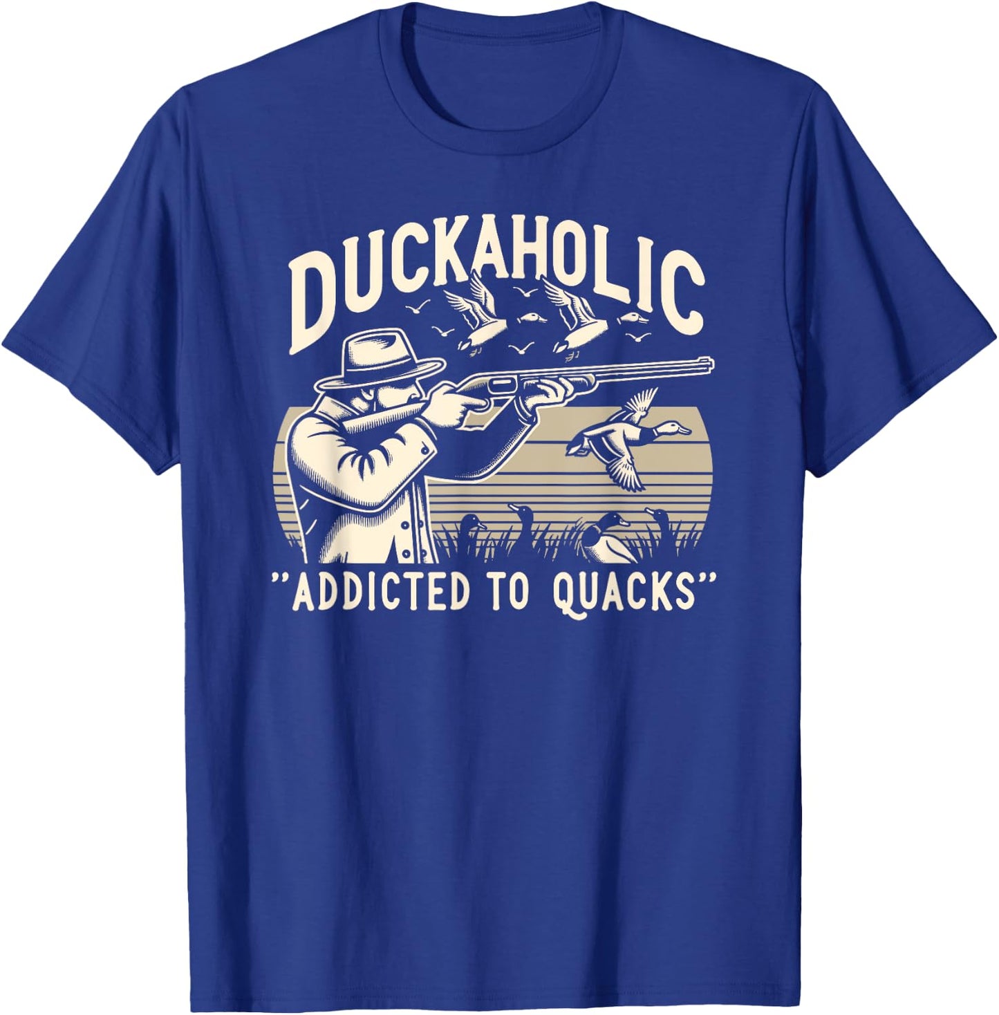 Duck Hunter, Duckaholic, Waterfowl Duck Hunting T-Shirt - T-Shirt | Royal