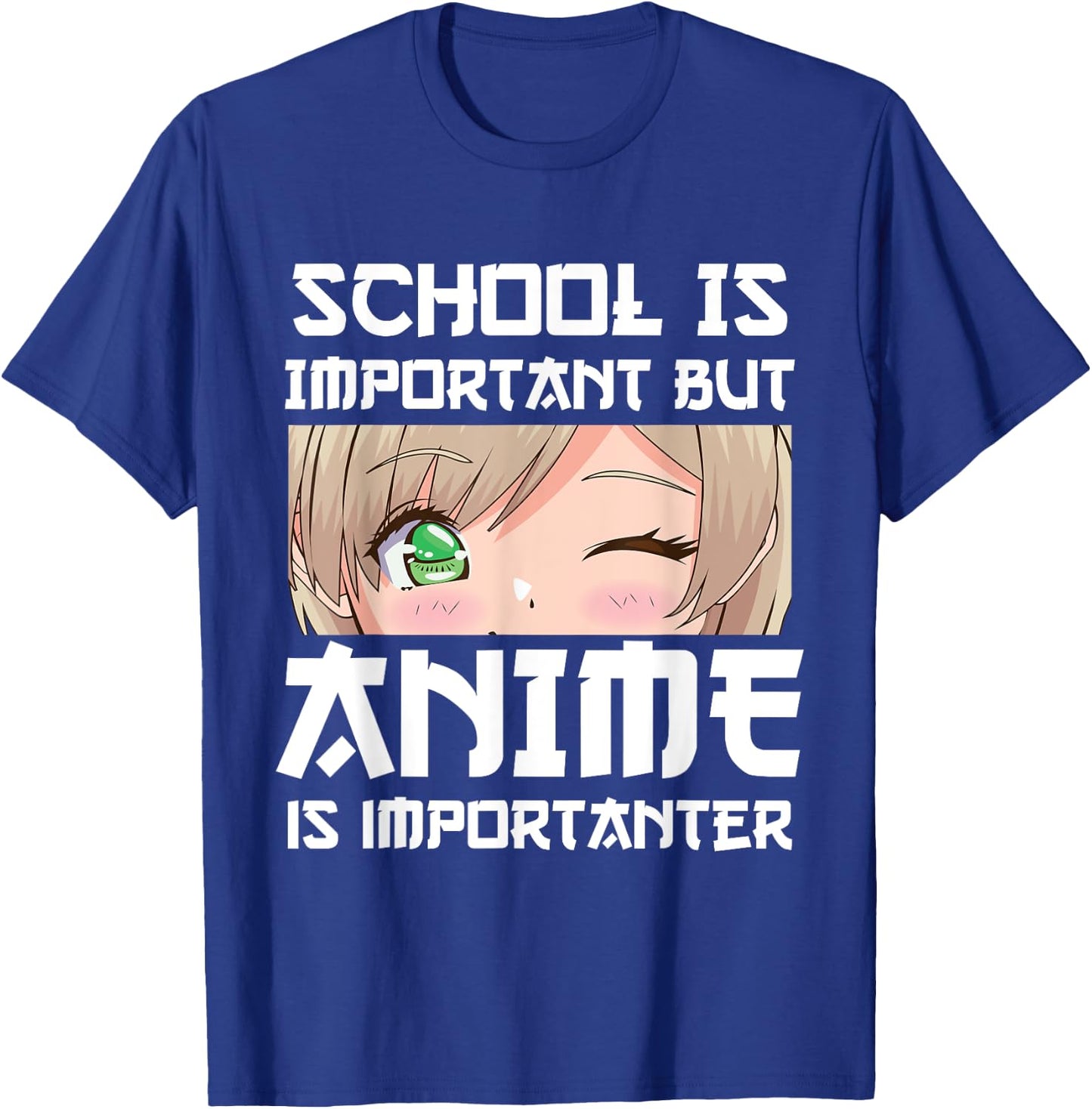 Anime Merch School Is Important But Anime is Importanter T-Shirt - T-Shirt | Royal