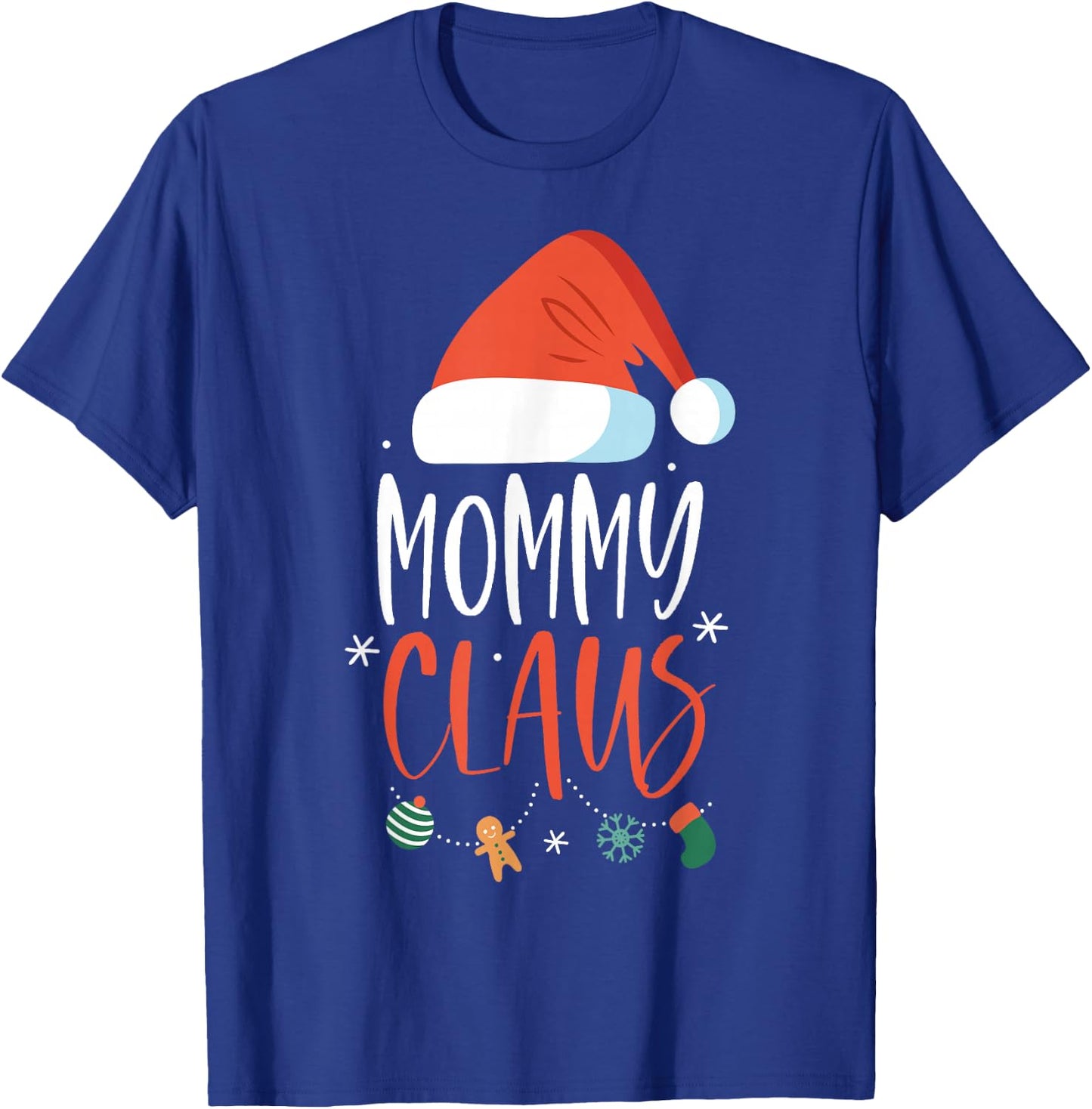 Mommy Claus Funny Family Christmas Couples Santa Xmas T-Shirt - T-Shirt | Royal