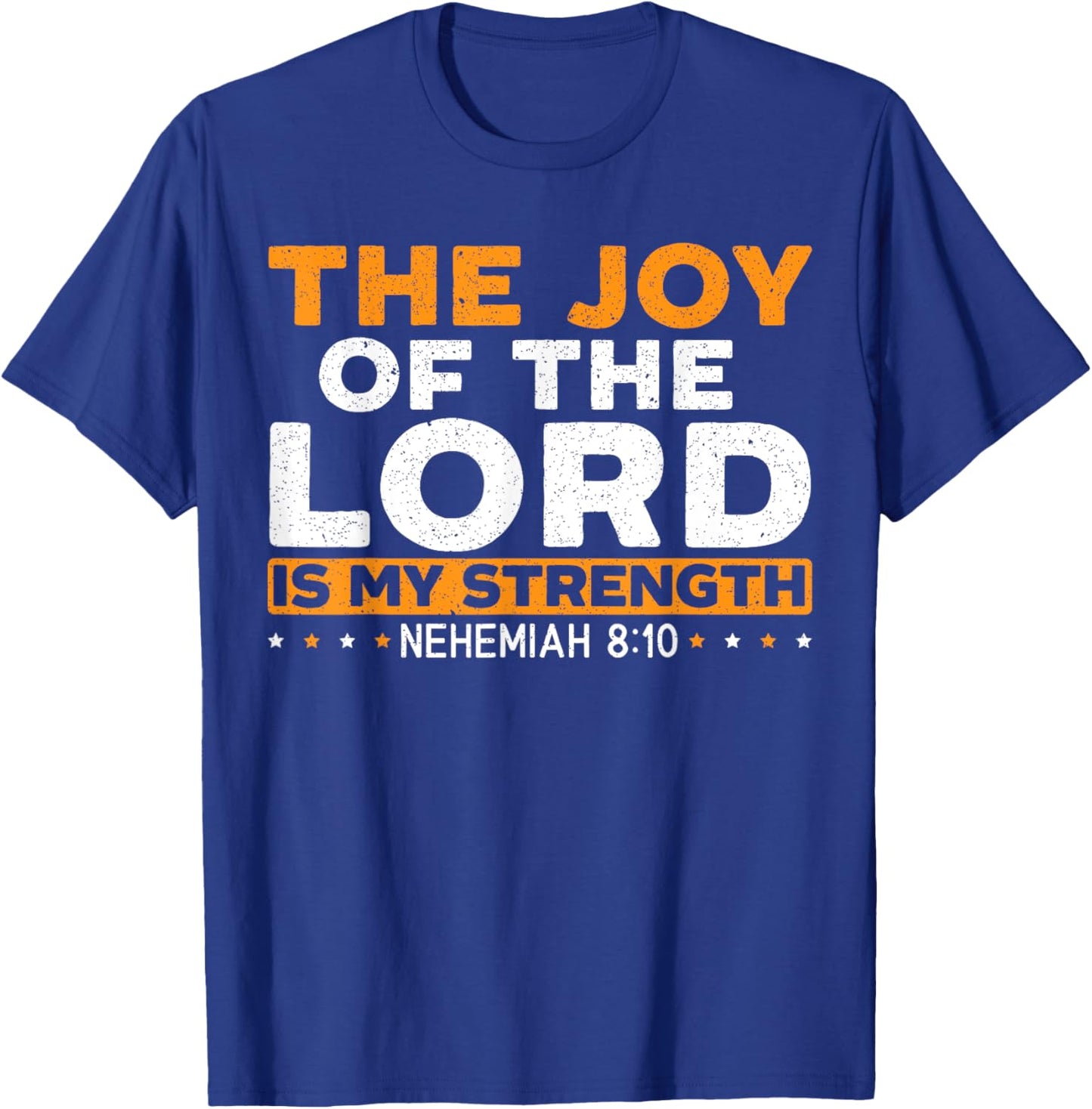 Religious Christian Believer SteMi Apparel The Joy Of The Lord Is My Strength Christian - Black, Small, -Adults T-Shirt - T-Shirt | Royal