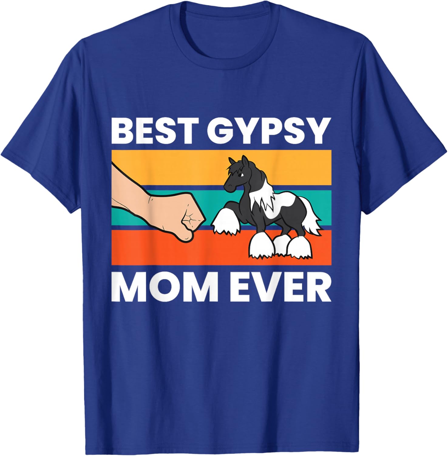 Gypsy Vanner Horse Owner Mom Best Gypsy Mom Ever T-Shirt - T-Shirt | Royal