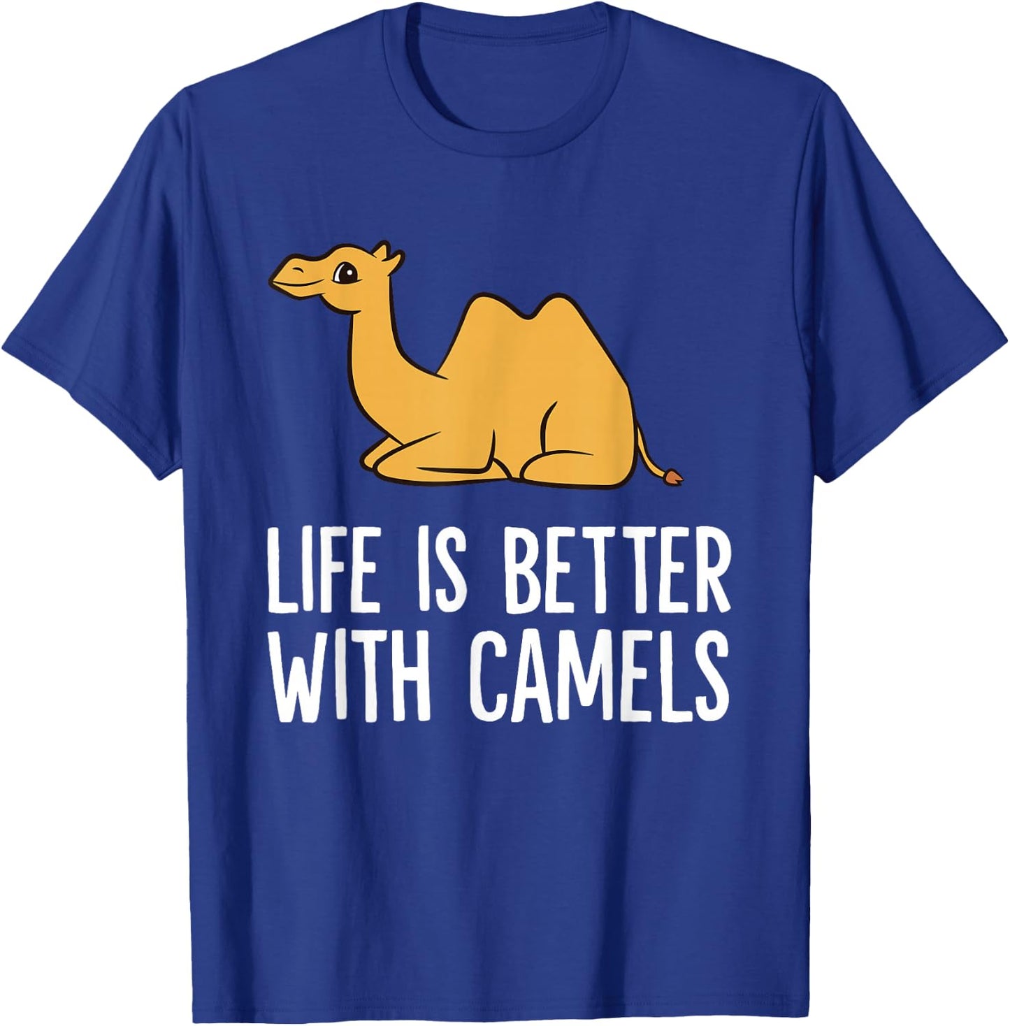 Life Is Better With Camels T-Shirt - T-Shirt | Royal