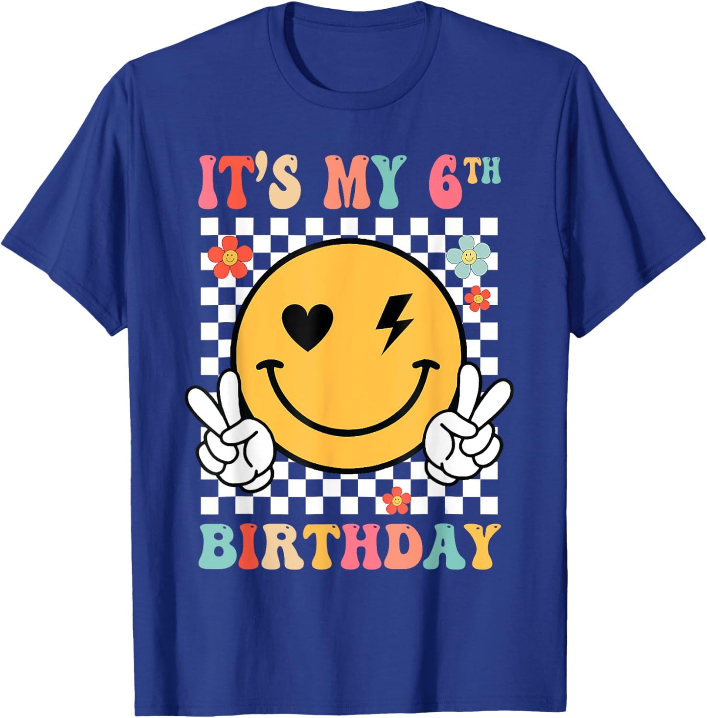 Groovy Smile Face It's My 6th Birthday Happy 6 Year T-Shirt - T-Shirt | Royal