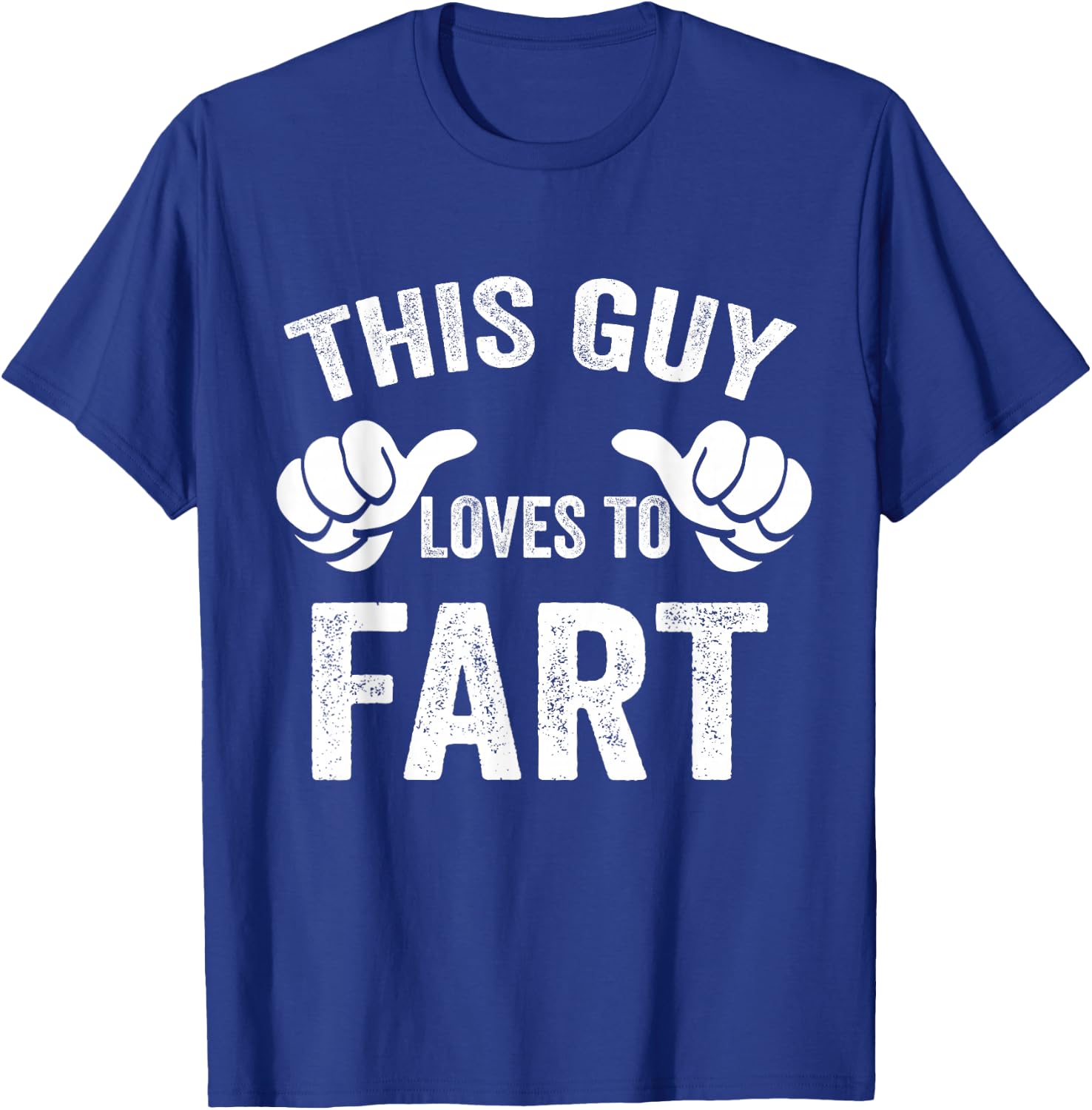 This Guy Loves To Fart T-Shirt - T-Shirt | Royal