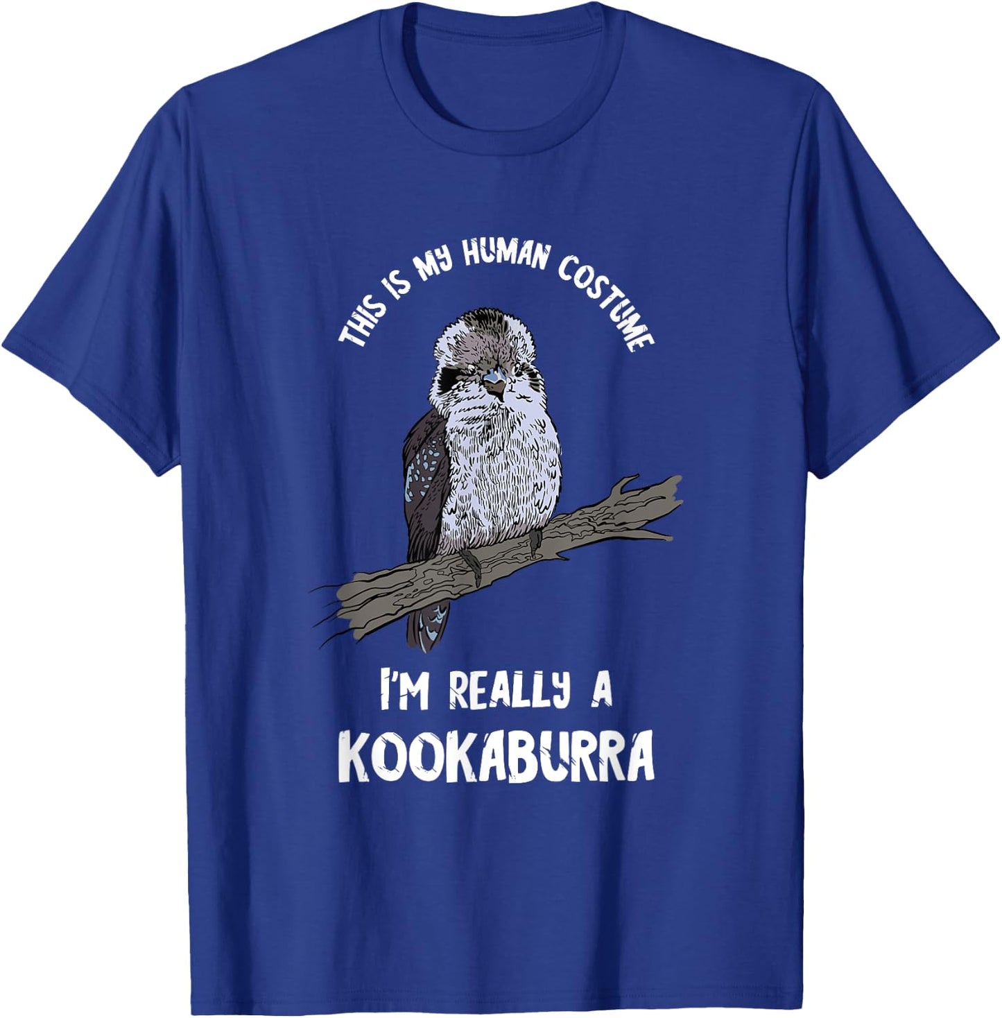 Kookaburra Bird Human Costume Laughing Bird Ornithology T-Shirt - T-Shirt | Royal