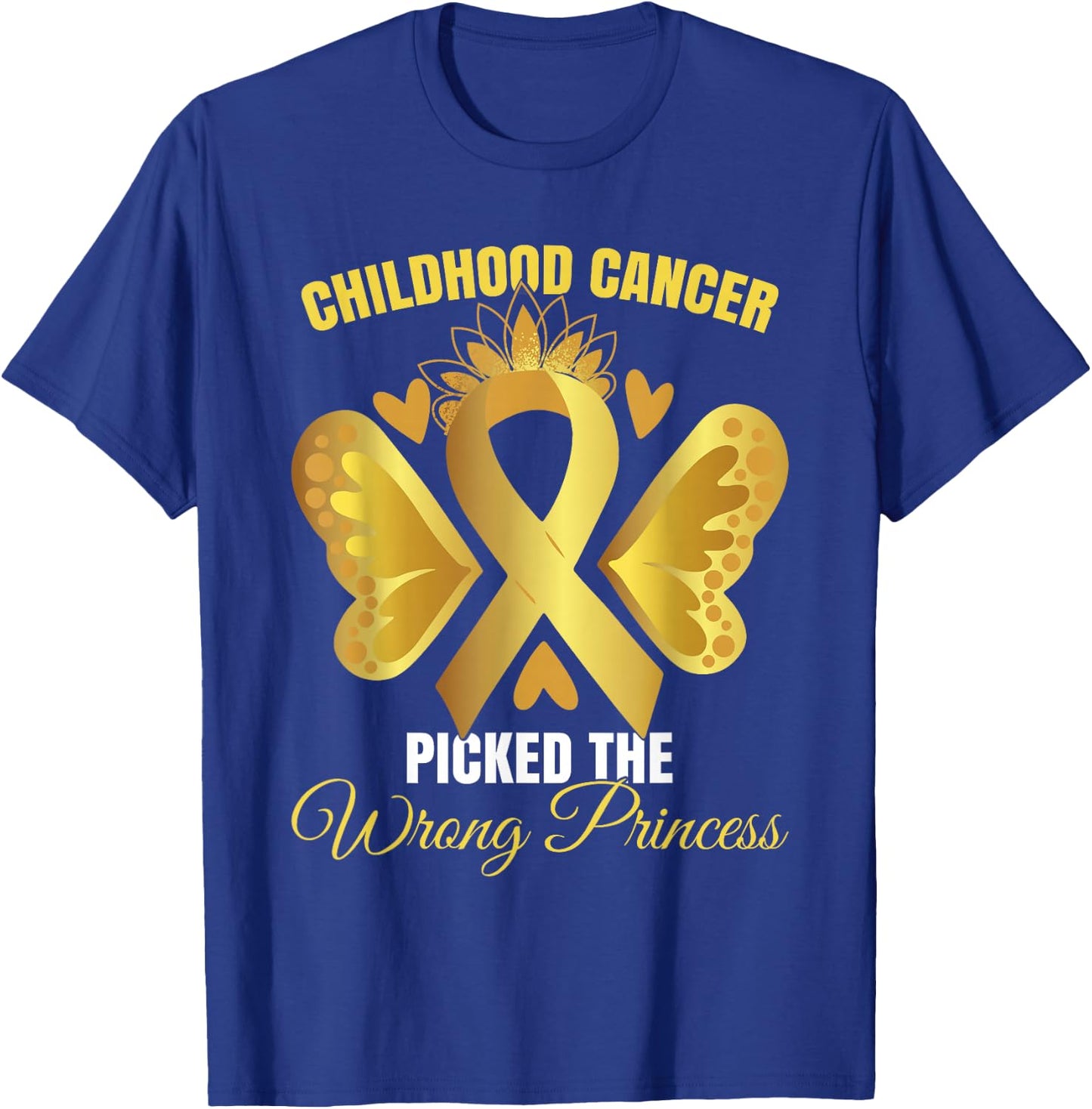 Childhood Cancer Picked The Wrong Princess T-Shirt - T-Shirt | Royal