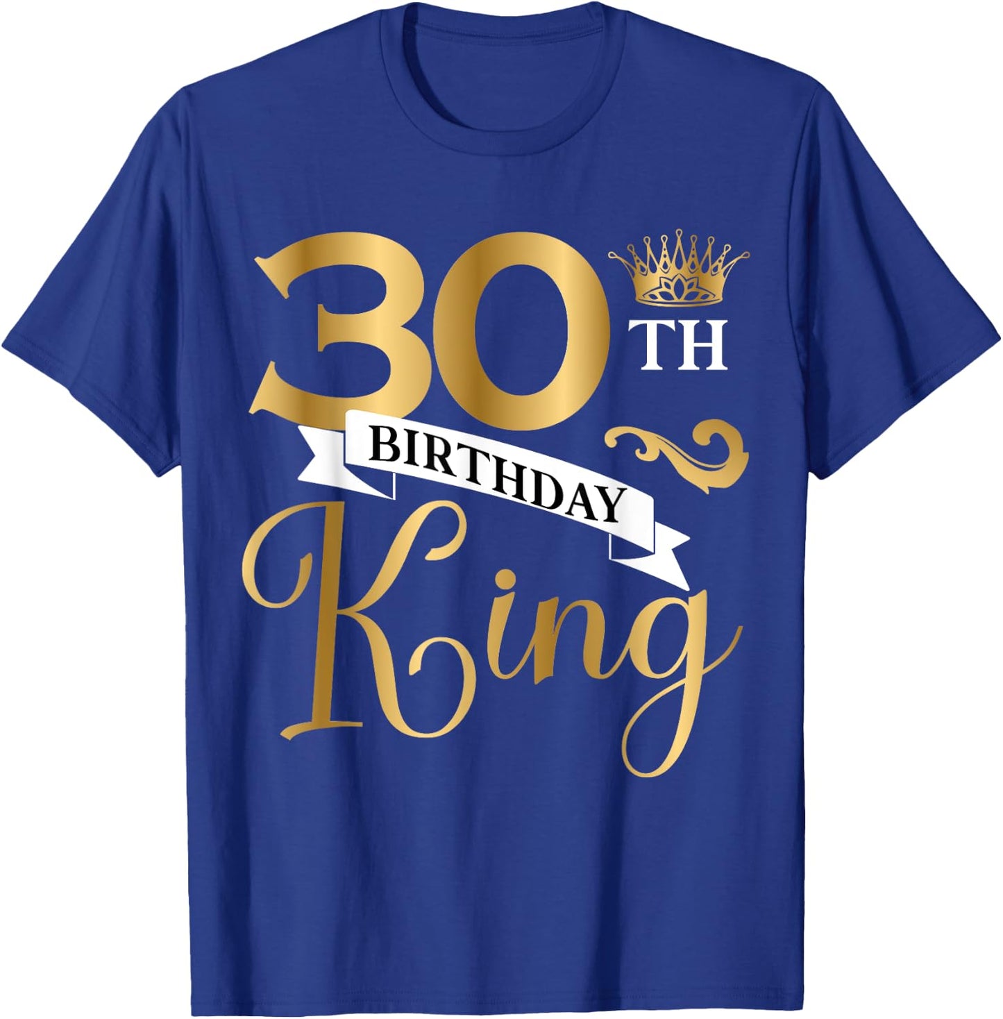 30 Year Old Birthday King Husband 30th B-Day Family Matching T-Shirt - T-Shirt | Royal