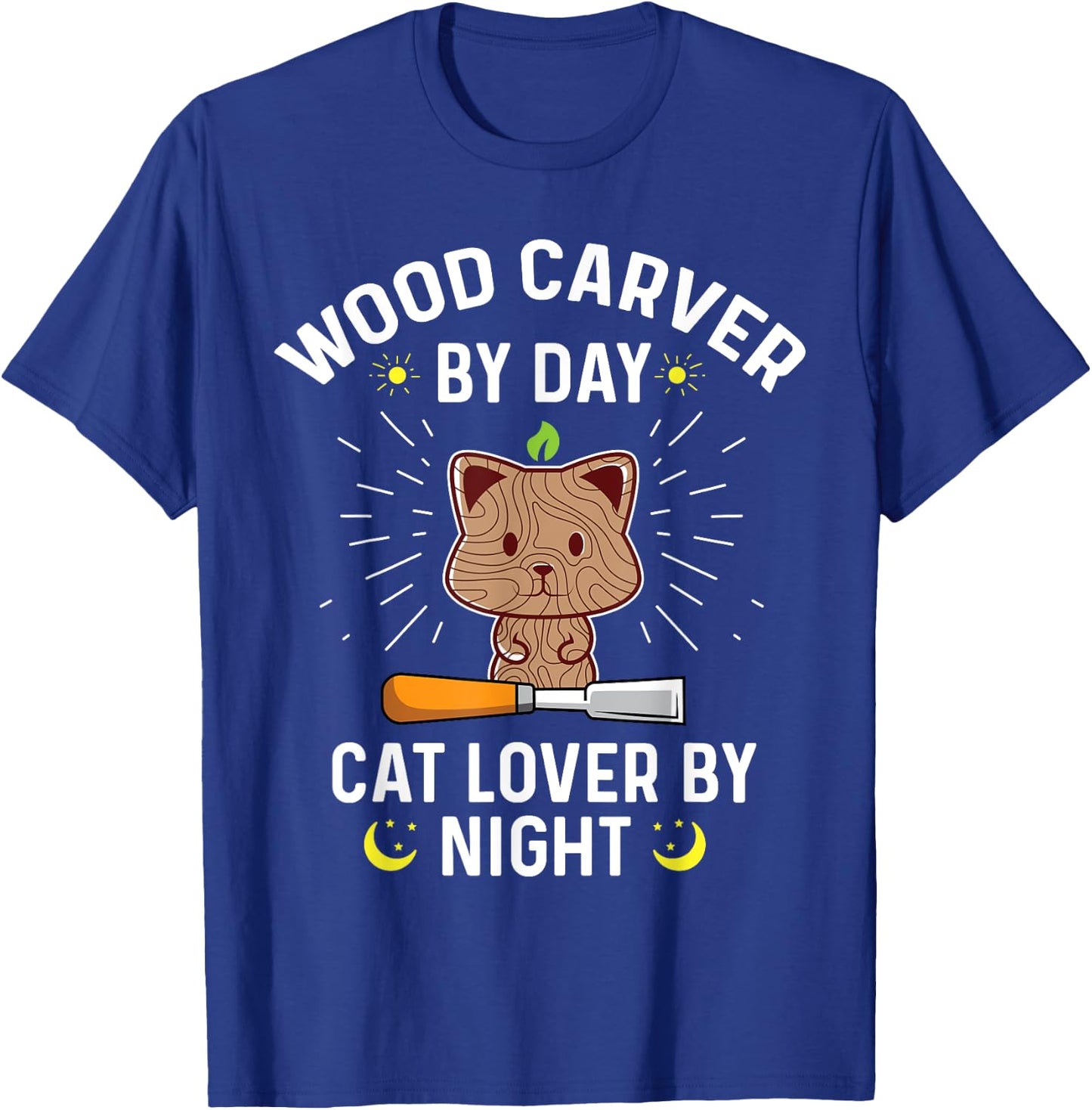 Funny Wood Carver By Day Cat Lover By Night - Wood Carving Men Women T-Shirt - T-Shirt | Royal